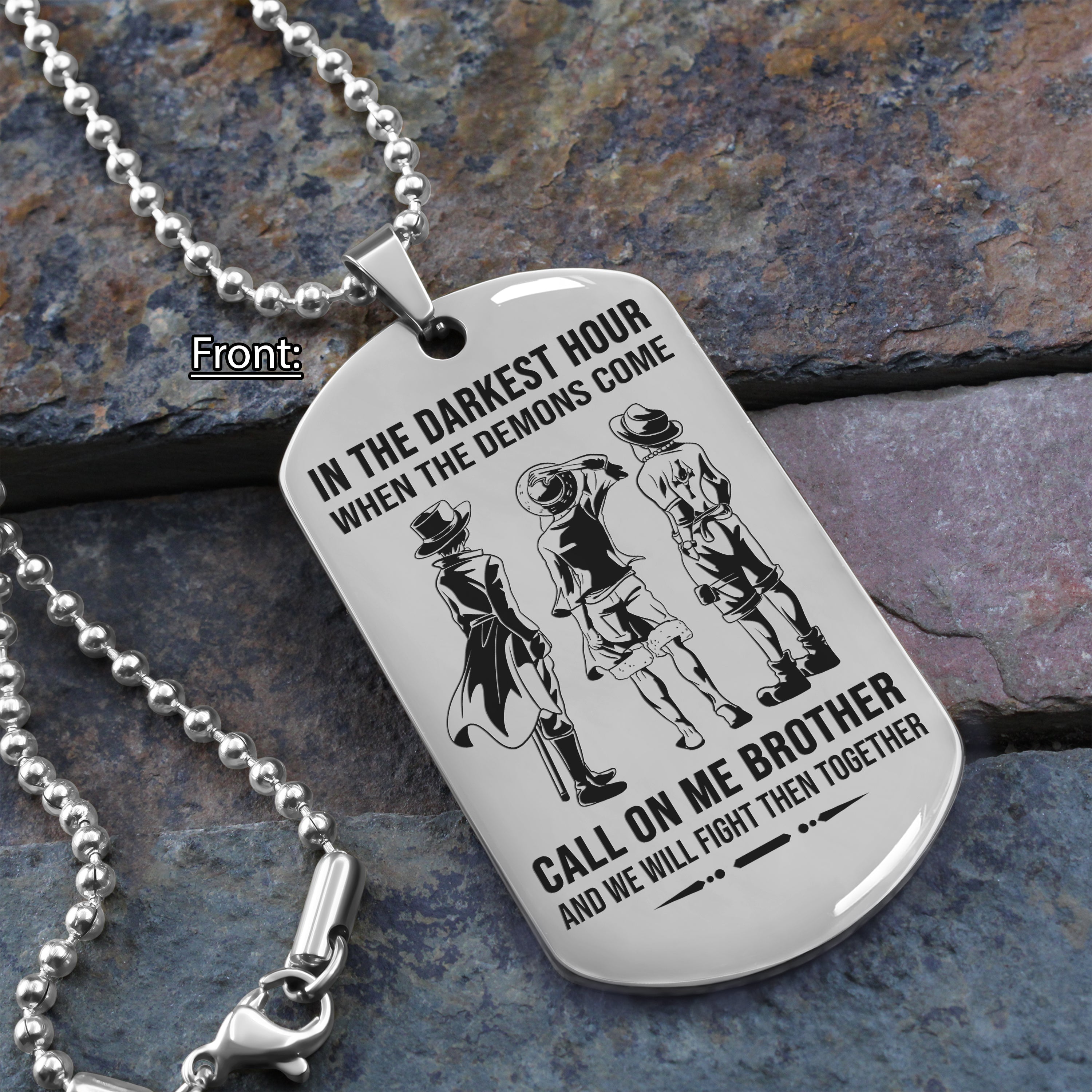 Personalized One Sided Dog Tag Call On Me Brother And We Will Fight Them Together