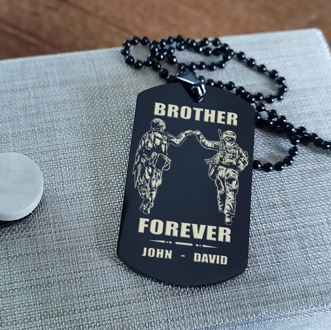 Customizable engraved brother dog tag double sided gift from brother, In the darkest hour, When the demons come call on me brother and we will fight them together, brother forever