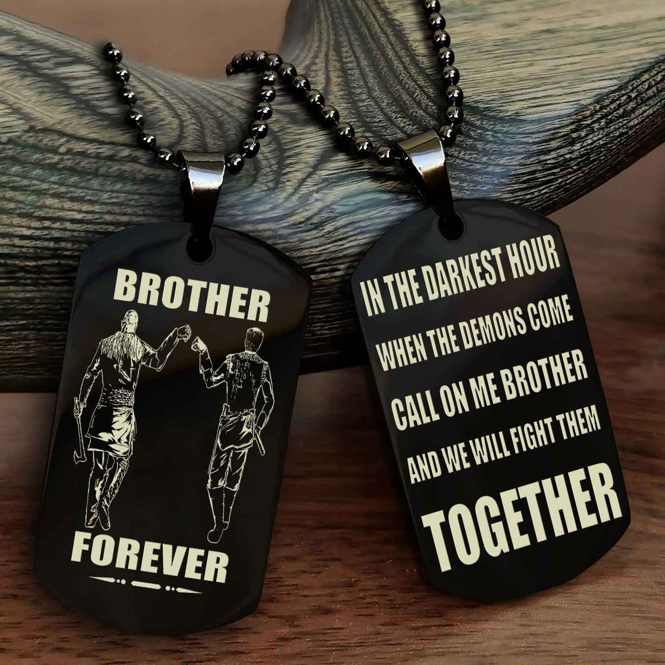 Viking Personalized Double Sided Dog Tag For My Brother - Call On Me Brother And We Will Fight Them Together Gift For Your Friend
