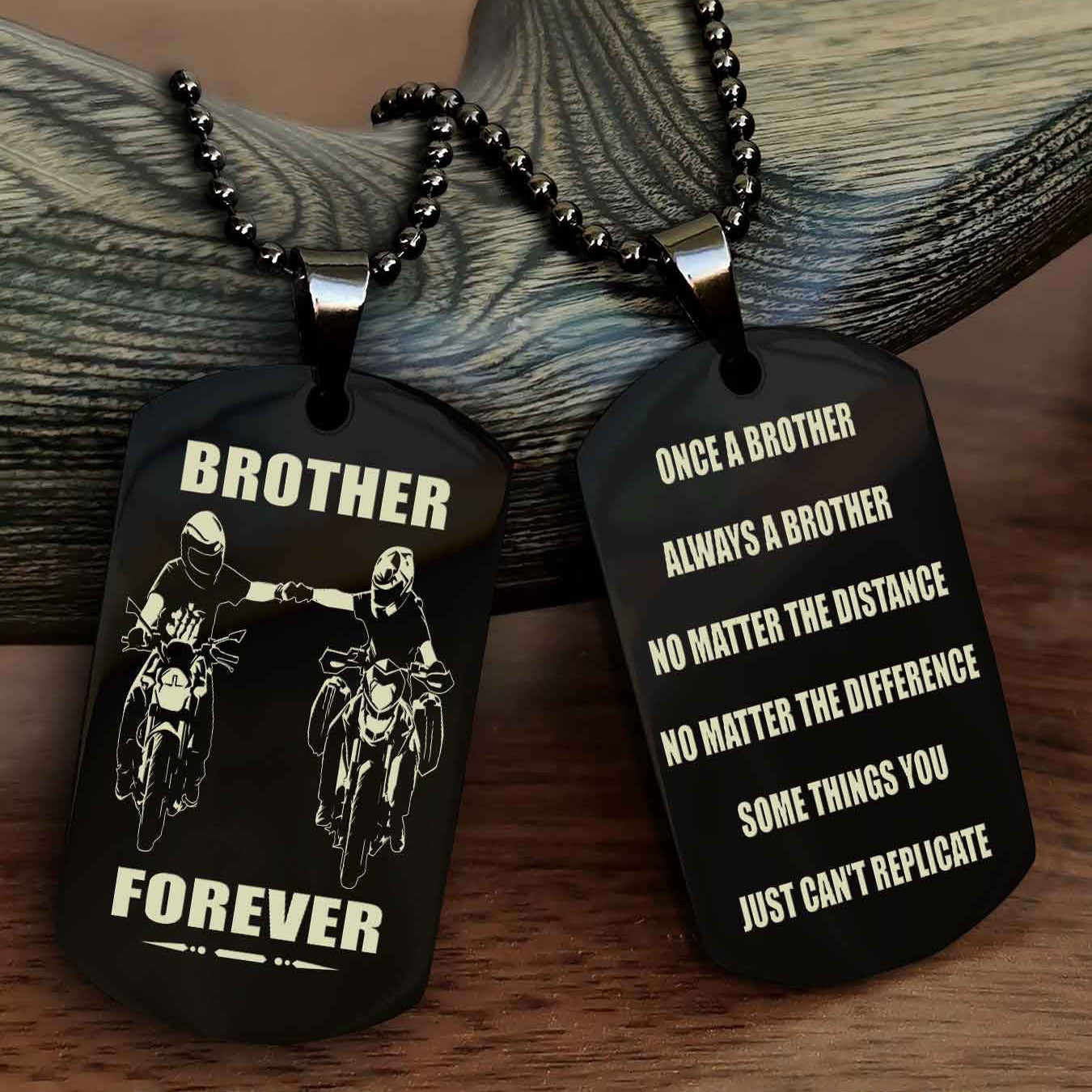 DRB Customizable engraved dog tag double sided gift from brother - Brother Forever Once A Brother Always A Brother