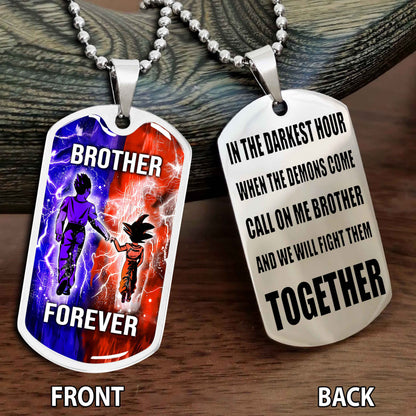 Personalized Double Side Graphic Dog Tag Gift For Brother Call On Me Brother And We Will Fight Them Together Brother Forever BADT