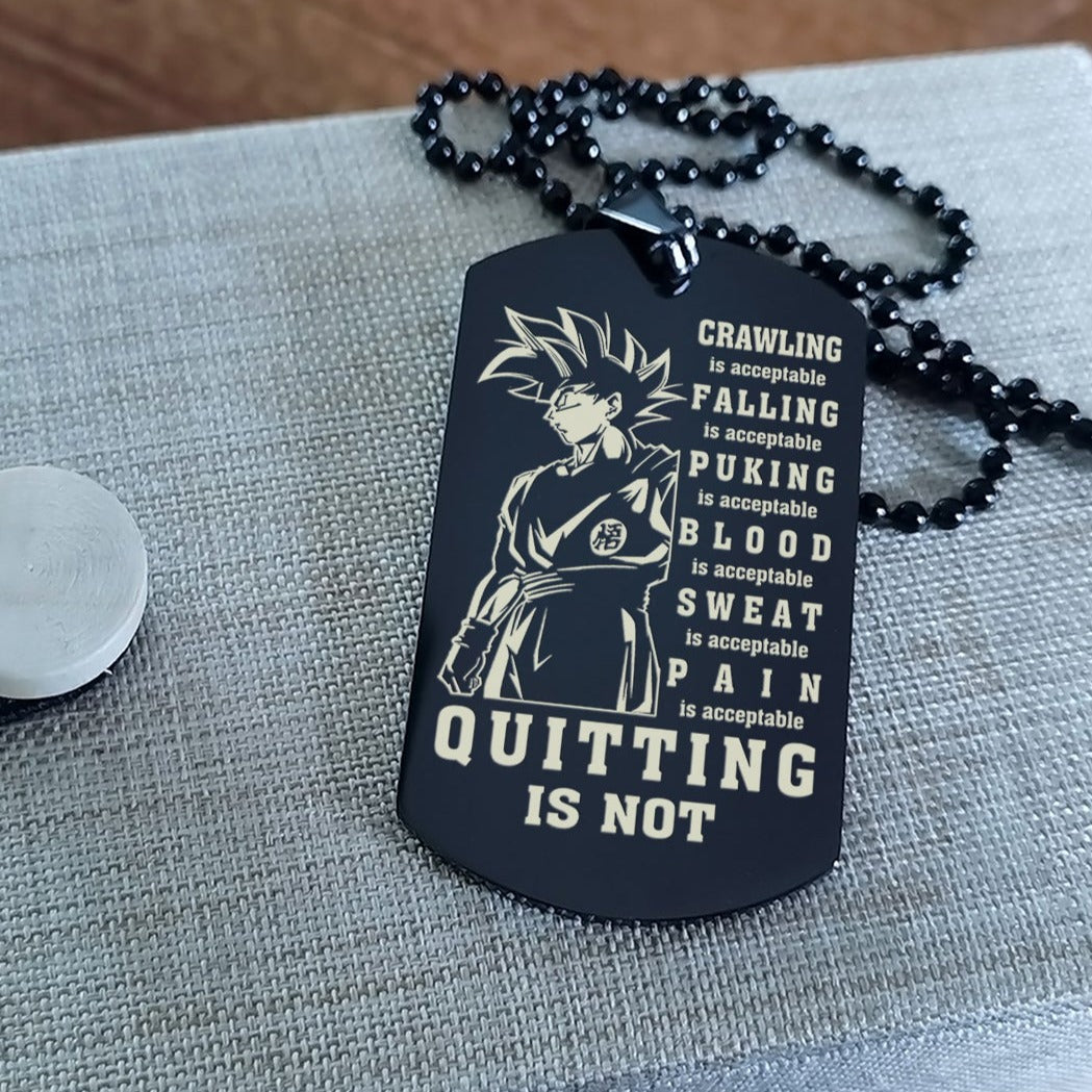 CUSTOMIZABLE DOUBLE SIDED DOG TAG QUITING IS NOT, IT'S ABOUT BEING BETTER THAN YOU WERE YESTERDAY