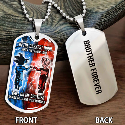 Personalized Double Side Graphic Dog Tag Gift For Brother Call On Me Brother And We Will Fight Them Together Brother Forever NAG