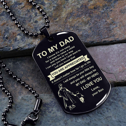 Family One Side Dog Tag To My Dad I Know It's Not Easy - You Are My Hero Gift From Son To Dad Father's Day Gift