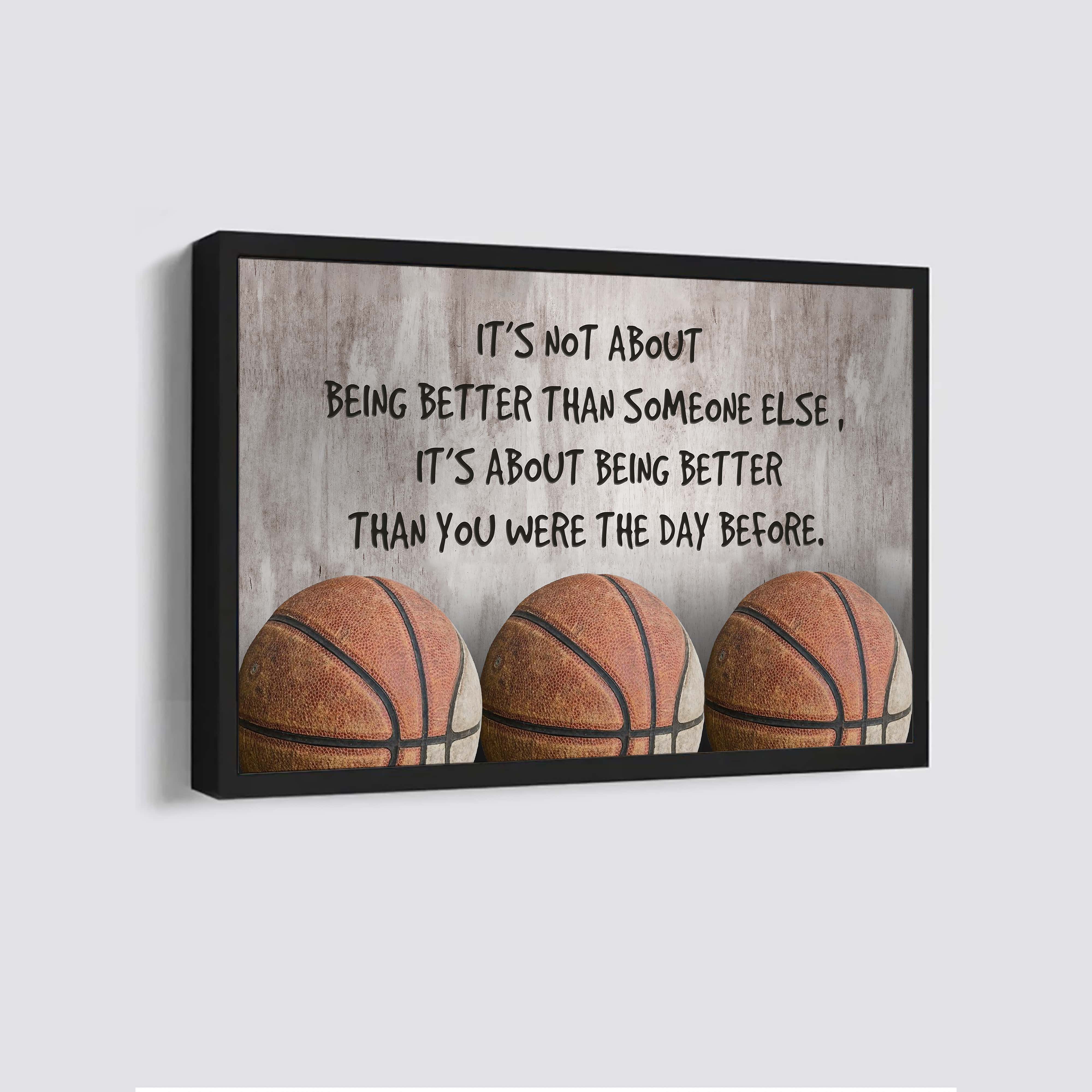 Basketball customizable poster canvas - It is not about better than someone else, It is about being better than you were the day before