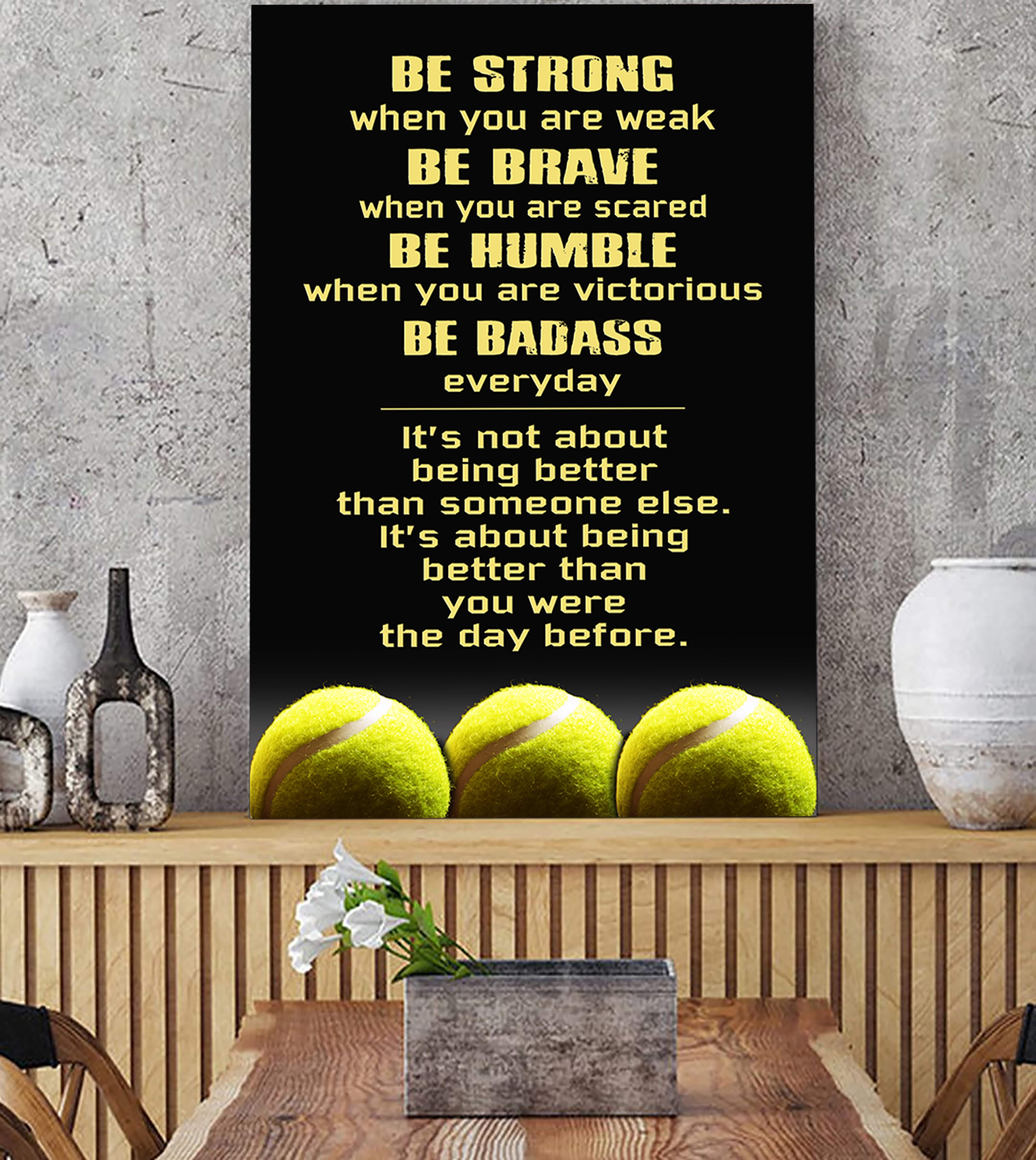 Tennis Be Strong Be Badass Every Day