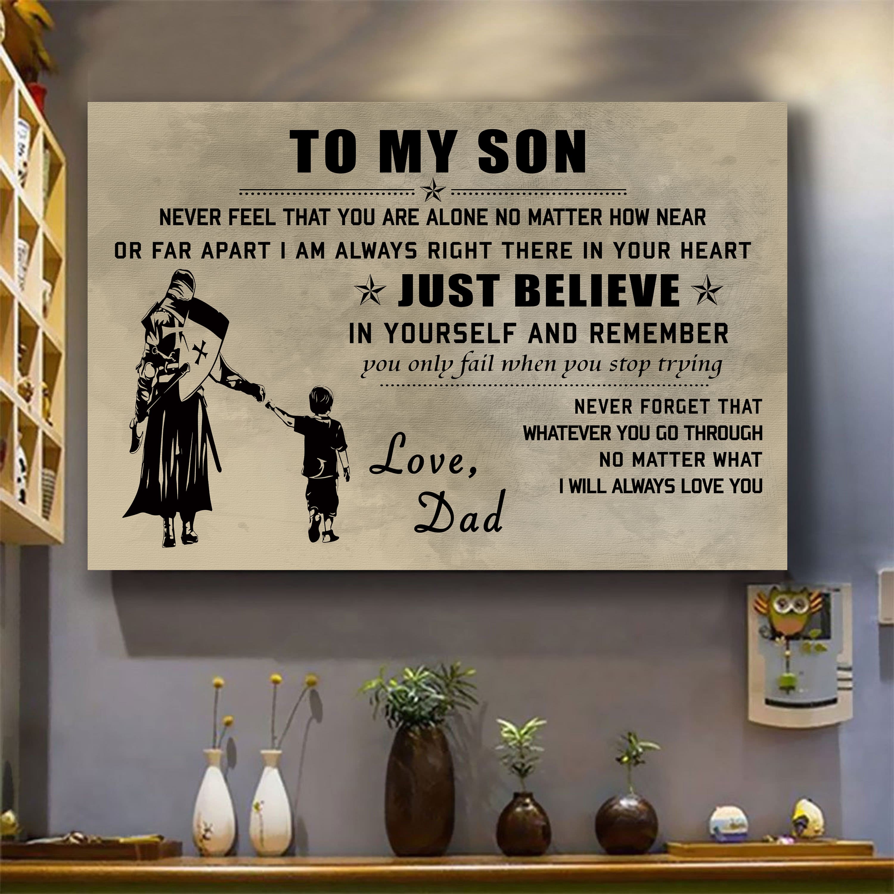 Canvas Poster Dad To Son Just Believe In Yourself I Will Always Love You