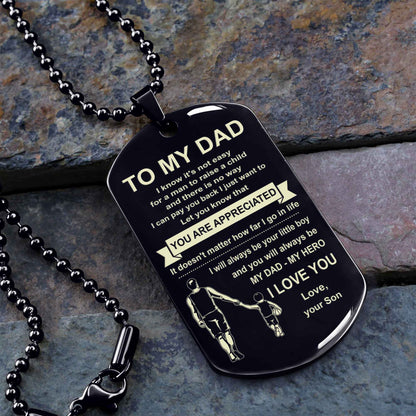 Family One Side Dog Tag To My Dad I Know It's Not Easy - You Are My Hero Gift From Son To Dad Father's Day Gift