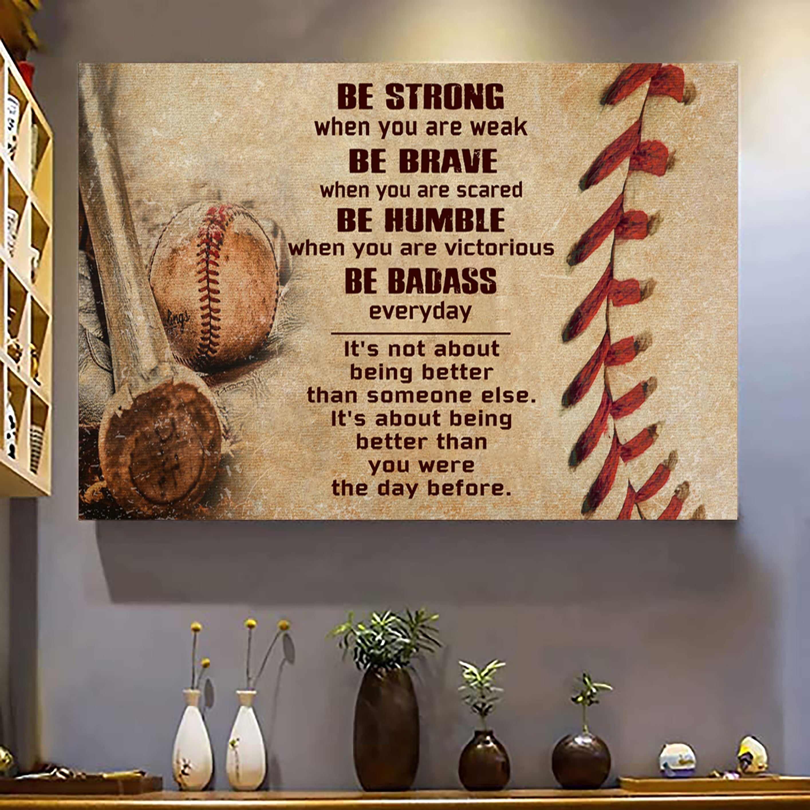 Customizable baseball poster canvas - It is not about better than someone else, It is about being better than you were the day before