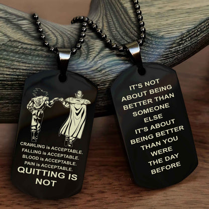 DRB Double Side Dog Tag For Your Friend Quiting Is Not - It's Not About Being Better Than Someone Else