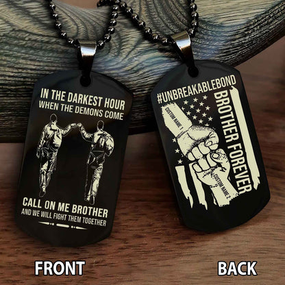Brother And Brother UnBreakable Bond Double Side Dog Tag Call On Me Brother