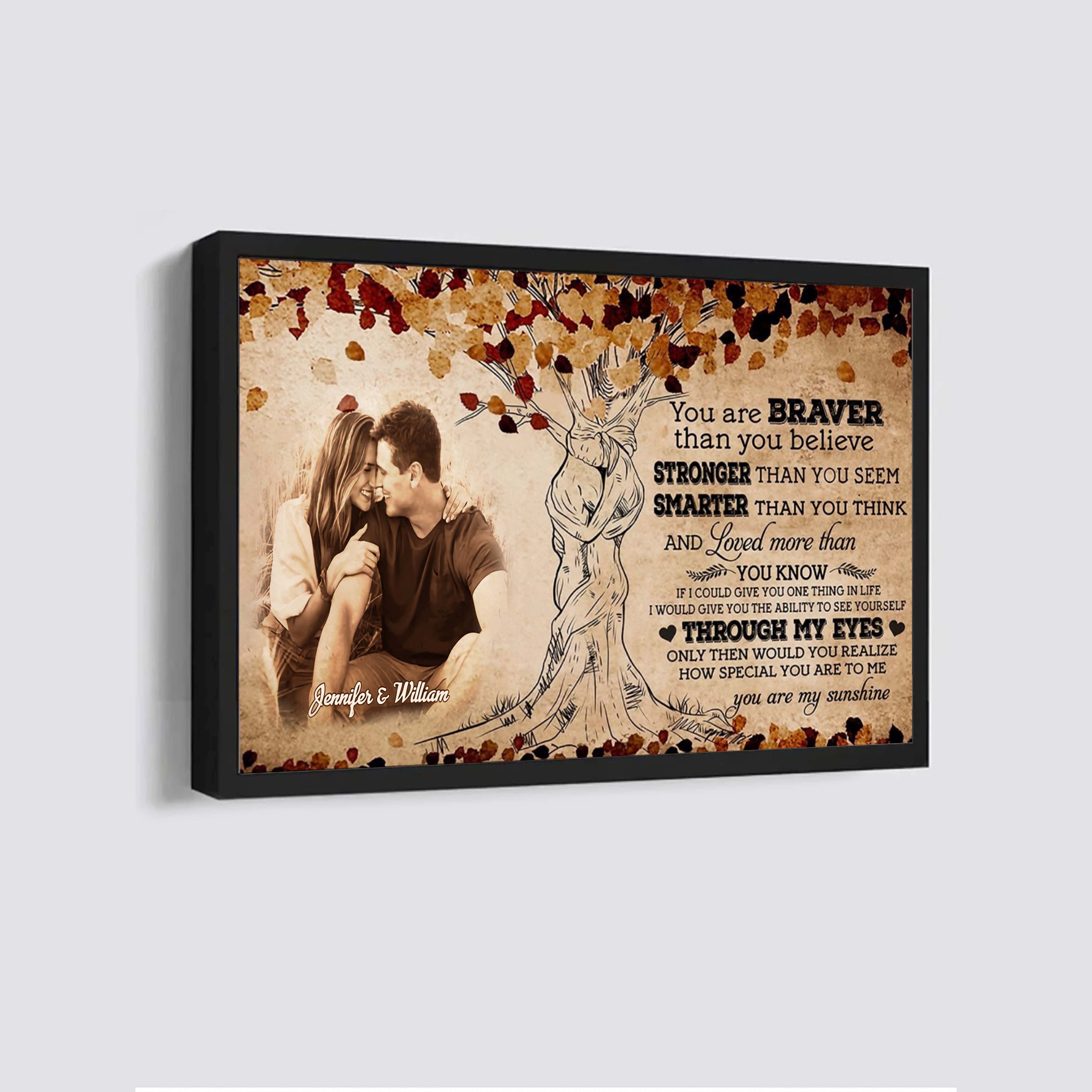 Valentines gifts-Poster canvas-Custom Image- Husband to Wife- You are braver than you believe