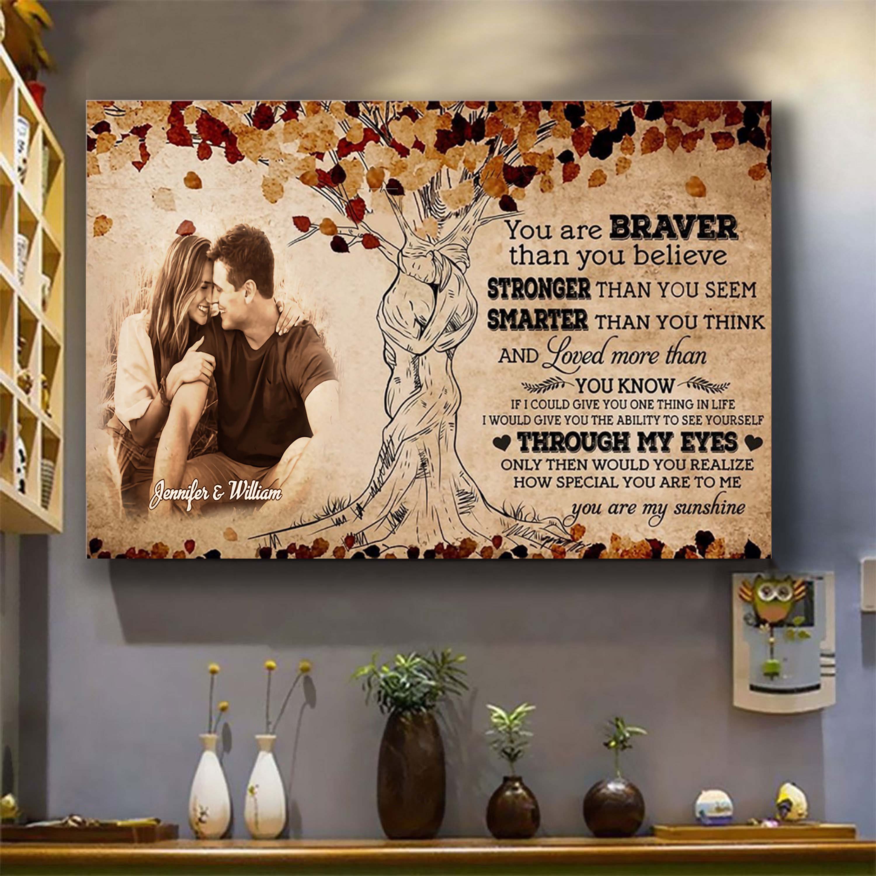 Valentines gifts-Poster canvas-Custom Image- Husband to Wife- You are braver than you believe