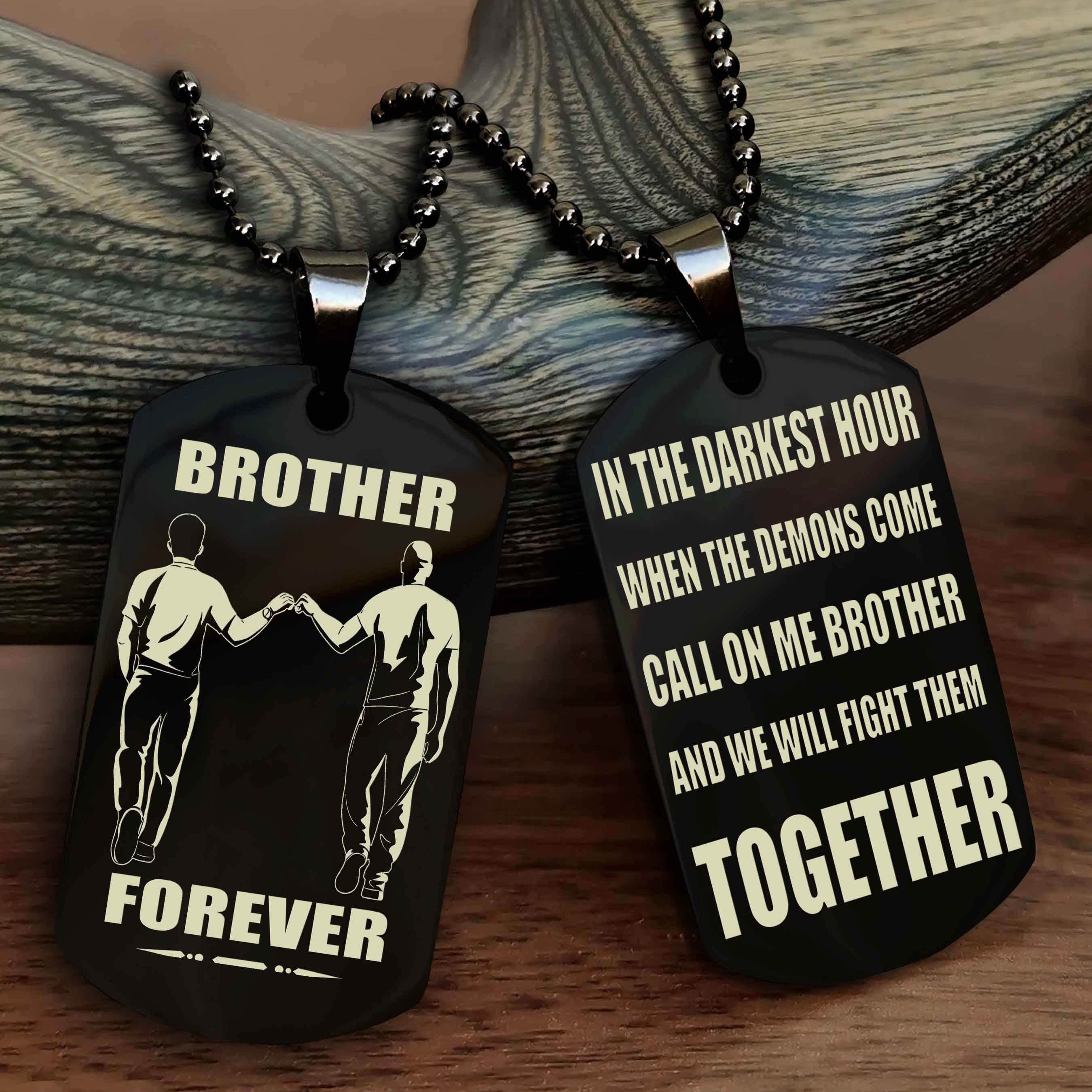 DRB Personalized Double Sided Dog Tag For My Brother - Call On Me Brother And We Will Fight Them Together Gift For Your Friend