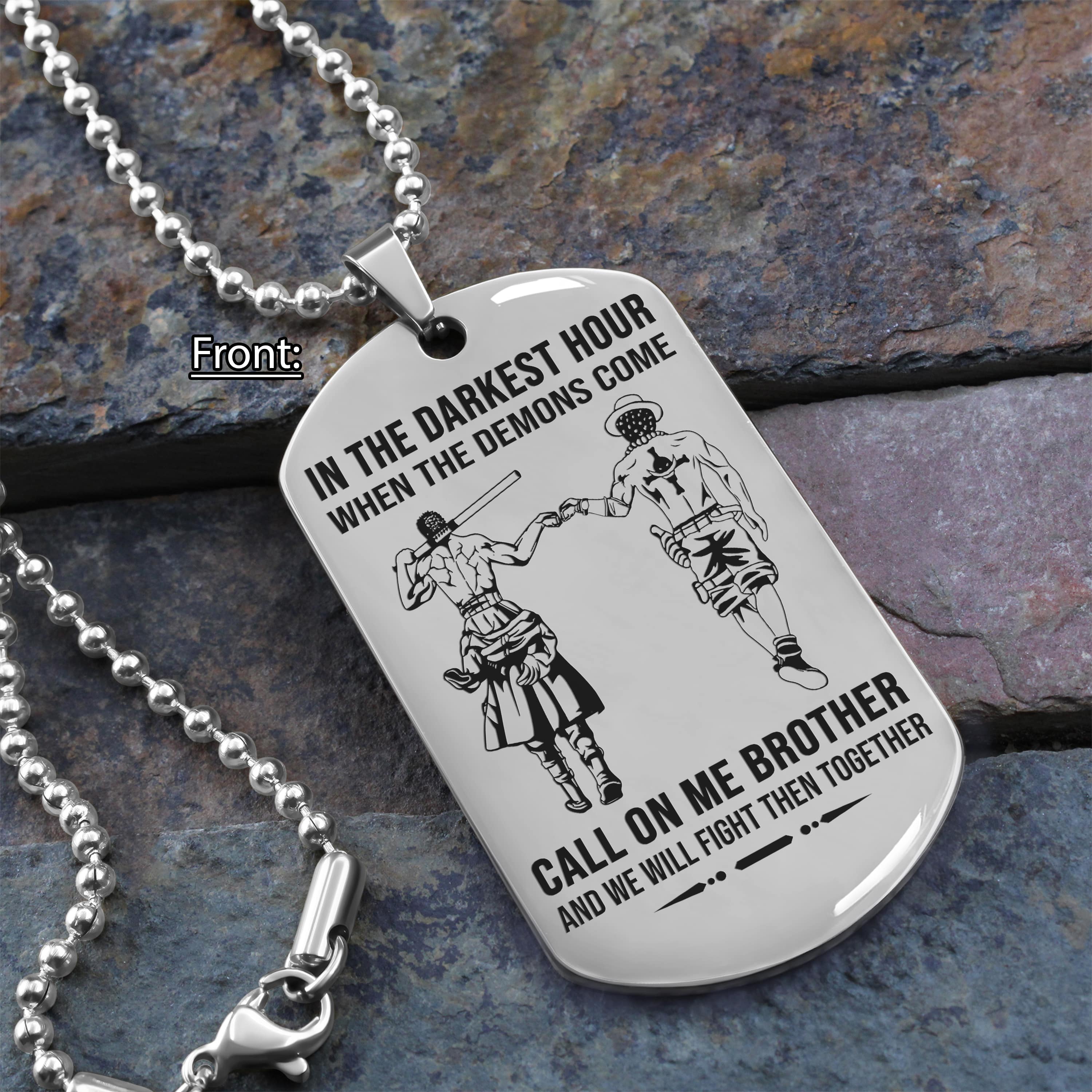 Personalized One Sided Dog Tag Call On Me Brother And We Will Fight Them Together