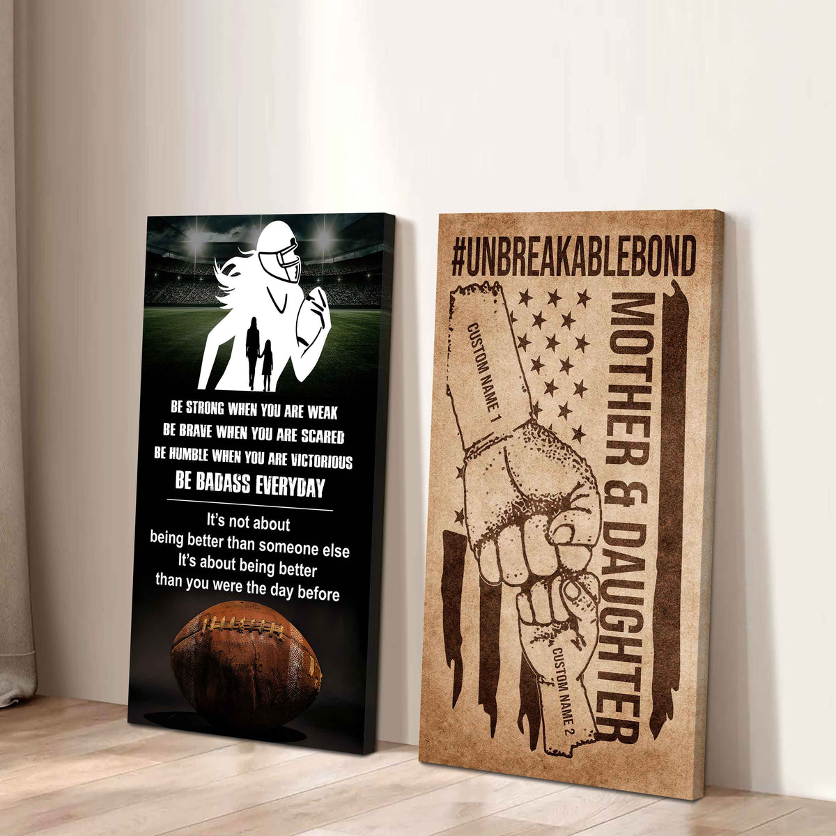 Mother And Daughter UnBreakable Bond - 2 Piece Canvas Wall Art - Be Strong When You Are Weak Be Badass Everyday
