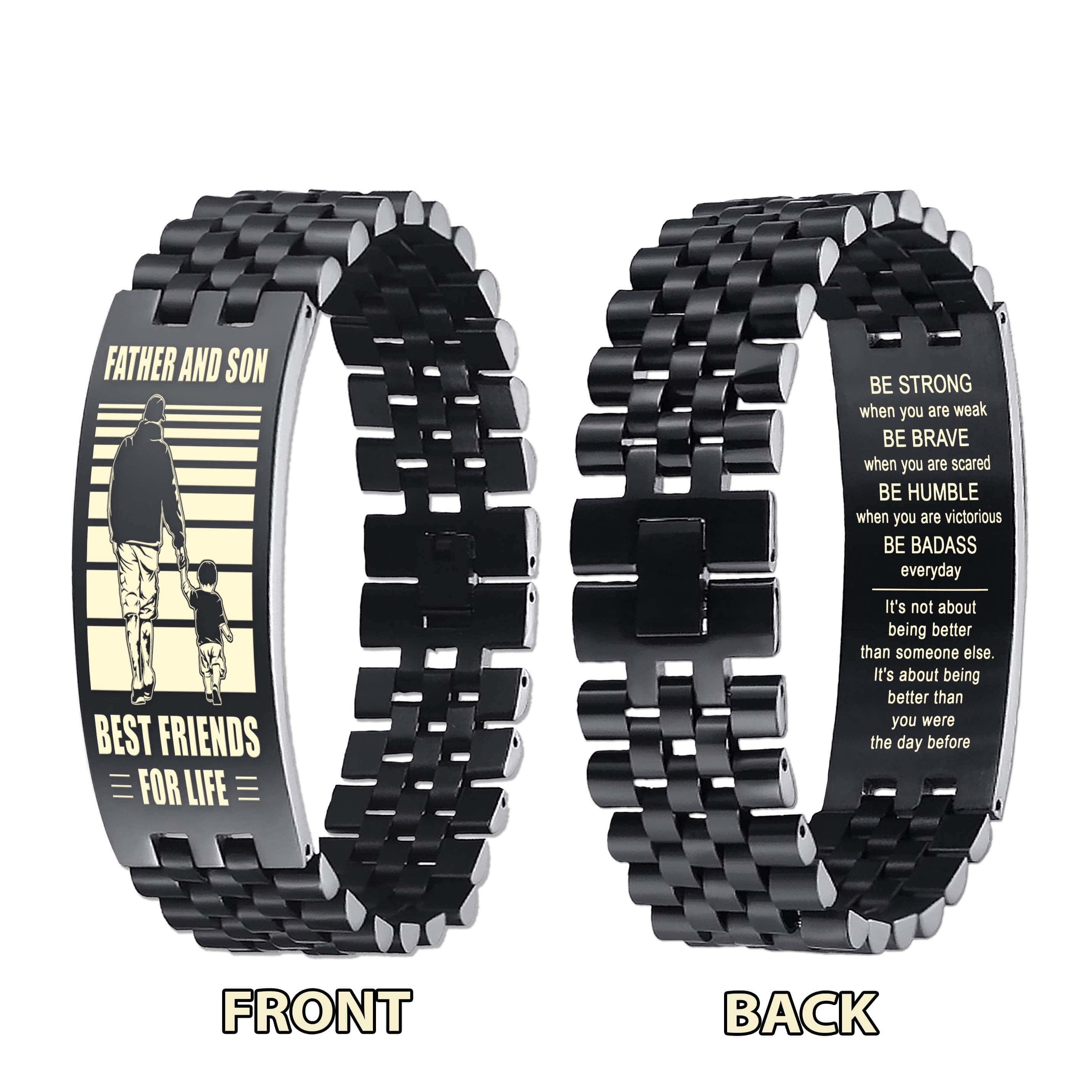 Be strong-Personalized Double Sided Bracelet Father And Son Best Friends For Life - Message on the back side-Be strong