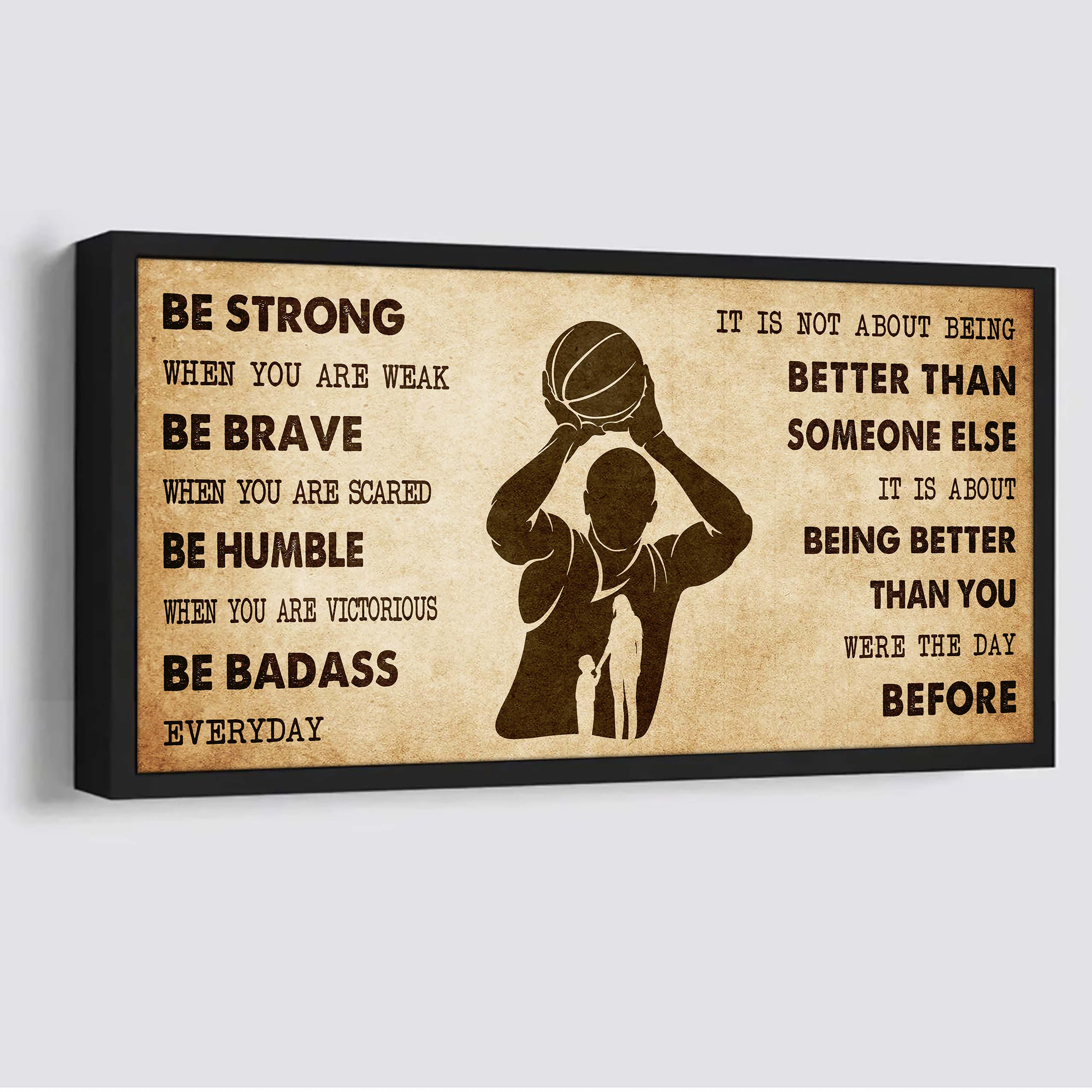 Basketball Poster Canvas From Mom To Son It Is Not About Being Better Than Someone Else - Be Strong When You Are Weak Be Badass Everyday