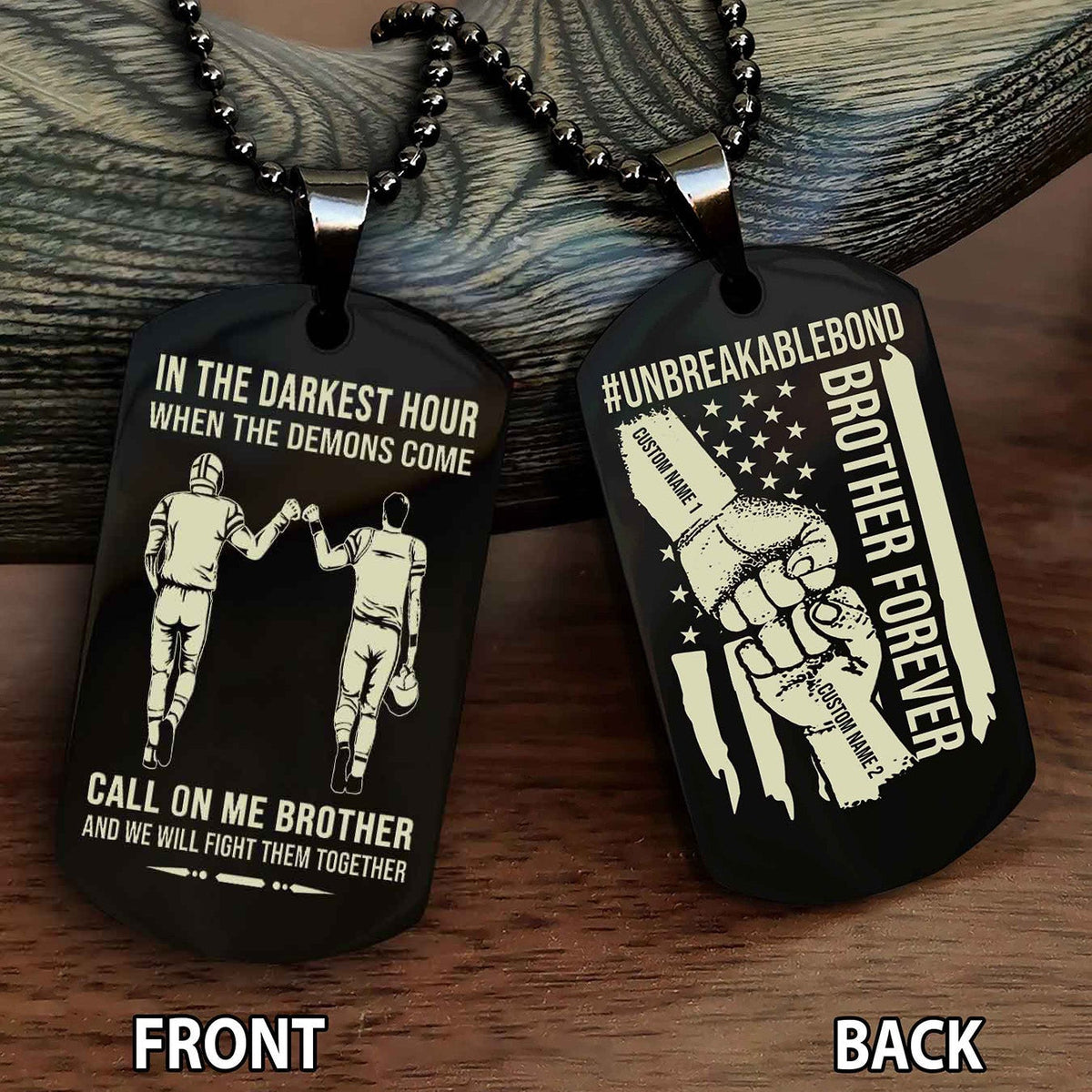 Brother And Brother UnBreakable Bond Double Side Dog Tag Call On Me Brother