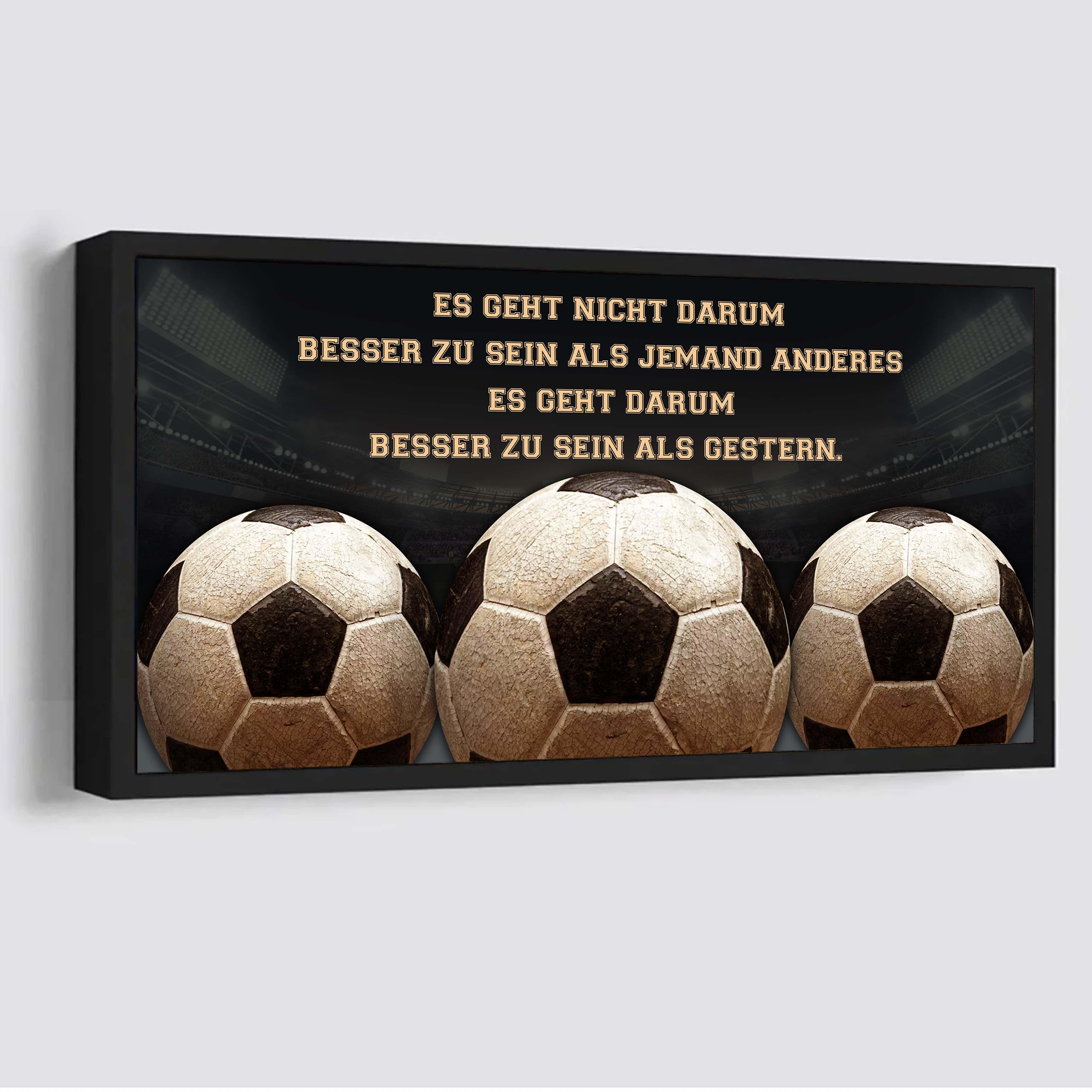 Fußball Leinwand Es geht nicht darum, besser als jemand anderes zu sein