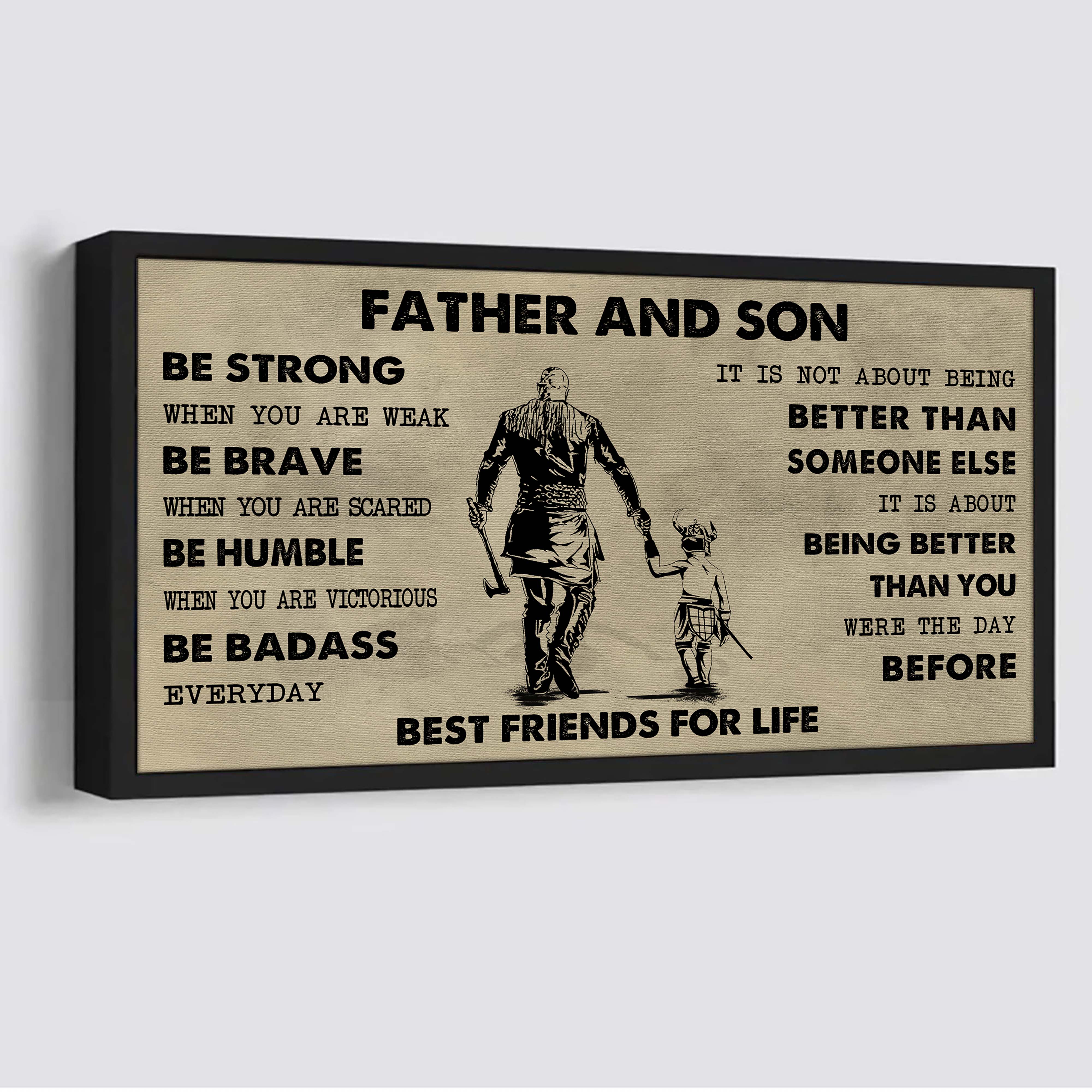 Vikings Father And Son Best Friends For Life - Be Strong When You Are Weak Poster Canvas Gift For Son From Father-Photo Upload