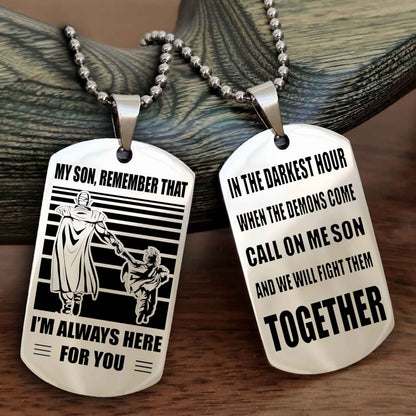 Viking Personalized Double Sided Dog Tag My Son Remember That I Will Always Here Call On Me Son And We Will Fight Them Together