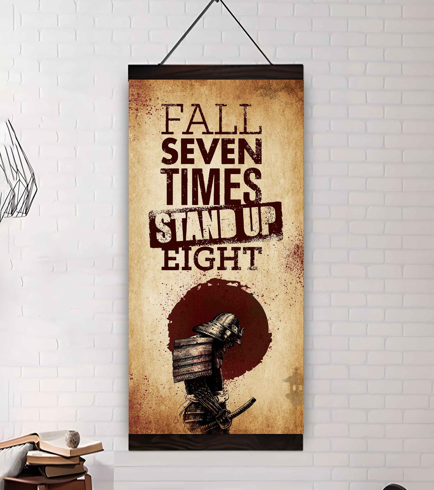 Warrior Fall Down Seven Times Stand Up Eight Poster Canvas Motivation Canvas Gift For You