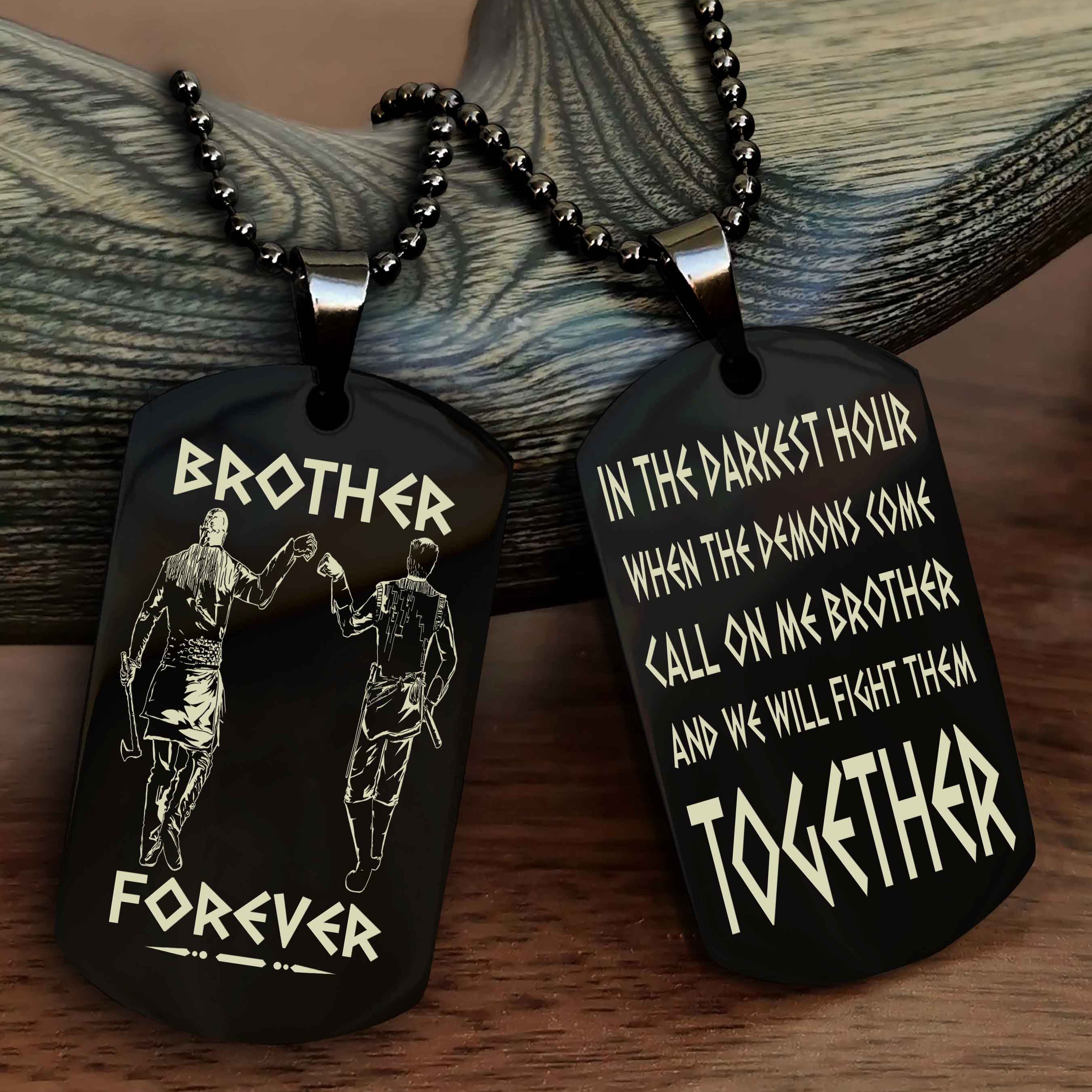 Viking Personalized Double Sided Dog Tag For My Brother - Call On Me Brother And We Will Fight Them Together Gift For Your Friend
