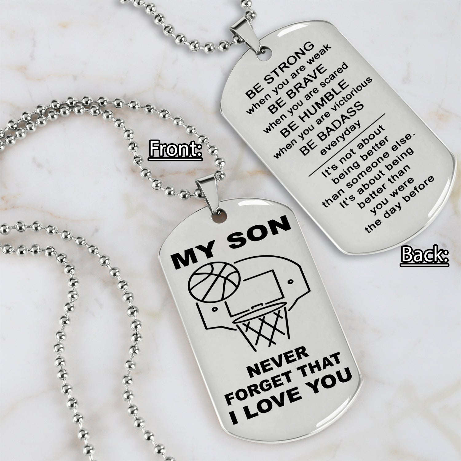 Customizable basketball dog tag, gifts from dad mom to son- It is not about better than someone else, It is about being better than you were the day before, Be strong be brave be humble