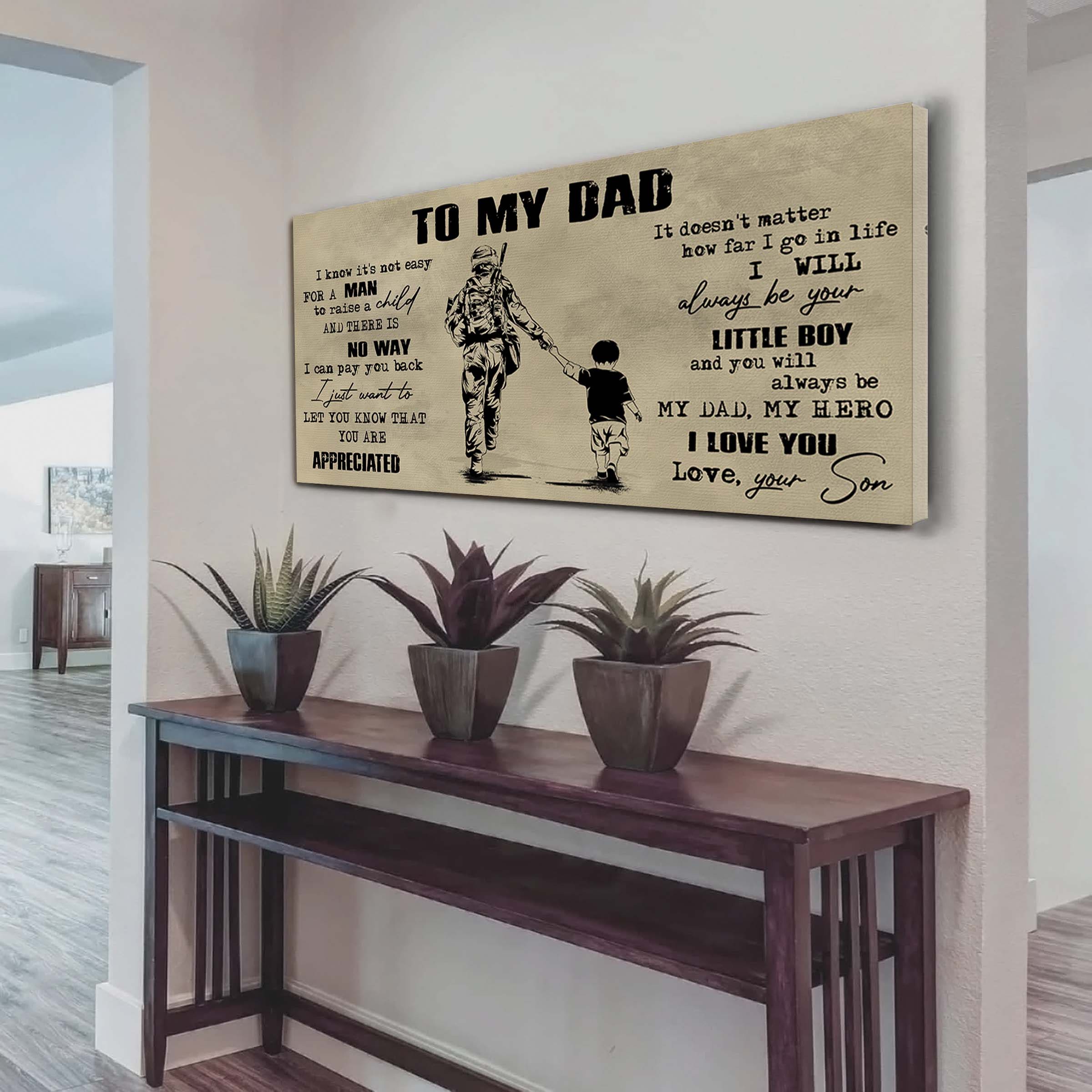 Samurai To My Dad I Know It Not Easy For A Man To Raise A Child - I Will Always Your Little Boy Canvas Poster