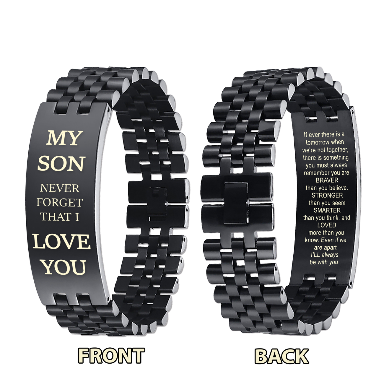 Family Bracelet Double Sided My Son Never Forget That I Love You, Be Strong