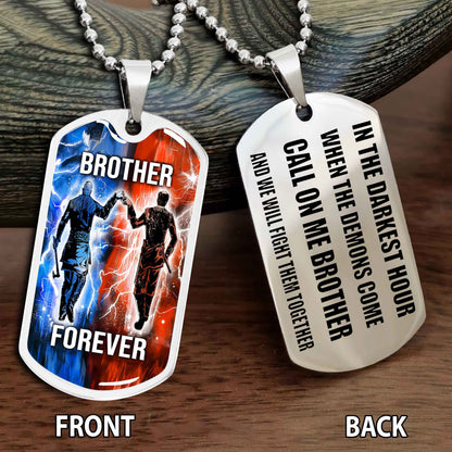Personalized Double Side Graphic Dog Tag NAG Gift For Brother Call On Me Brother And We Will Fight Them Together