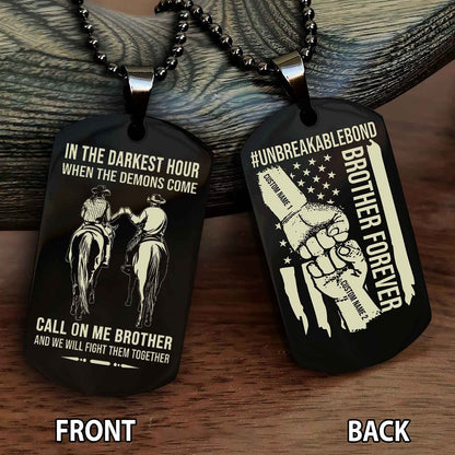 Brother And Brother UnBreakable Bond Double Side Dog Tag Call On Me Brother