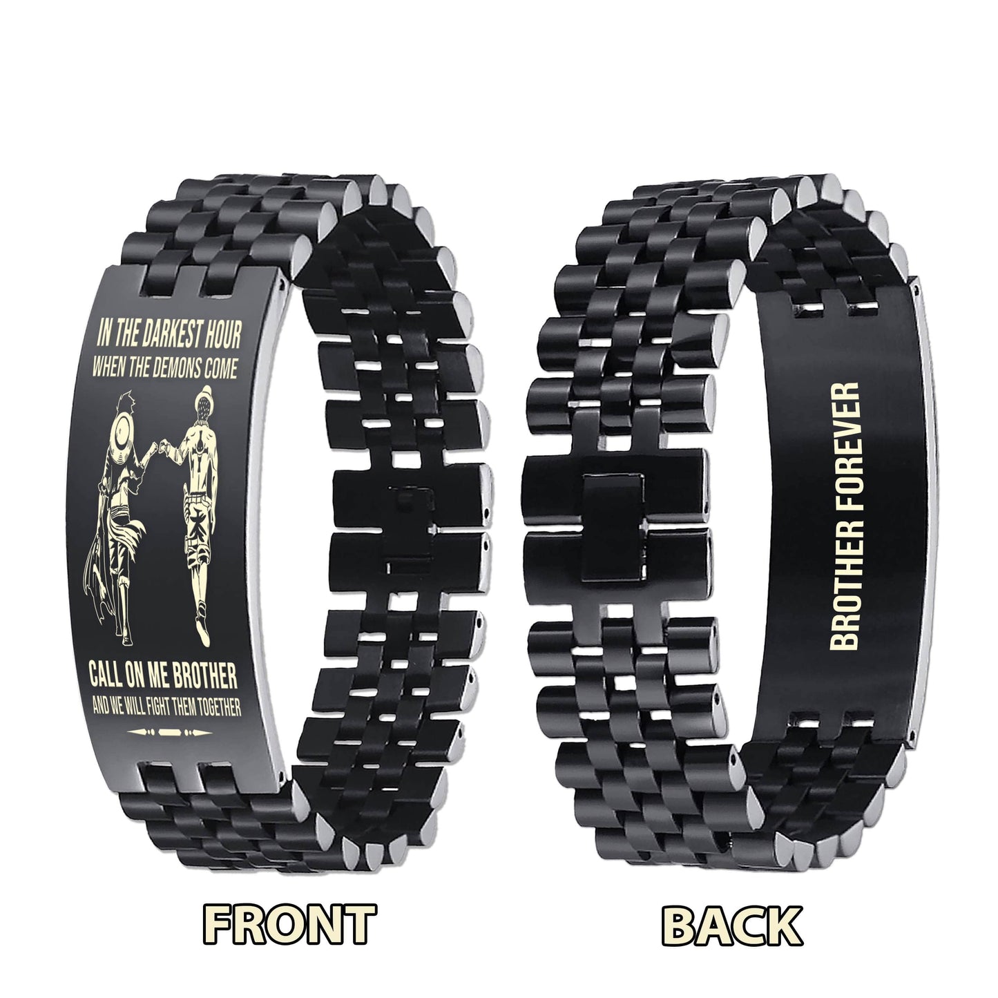 Spartan brother Forever Customizable engraved brother bracelet double sided gift from brother, in the darkest hour, When the demons come call on me brother and we will fight them together