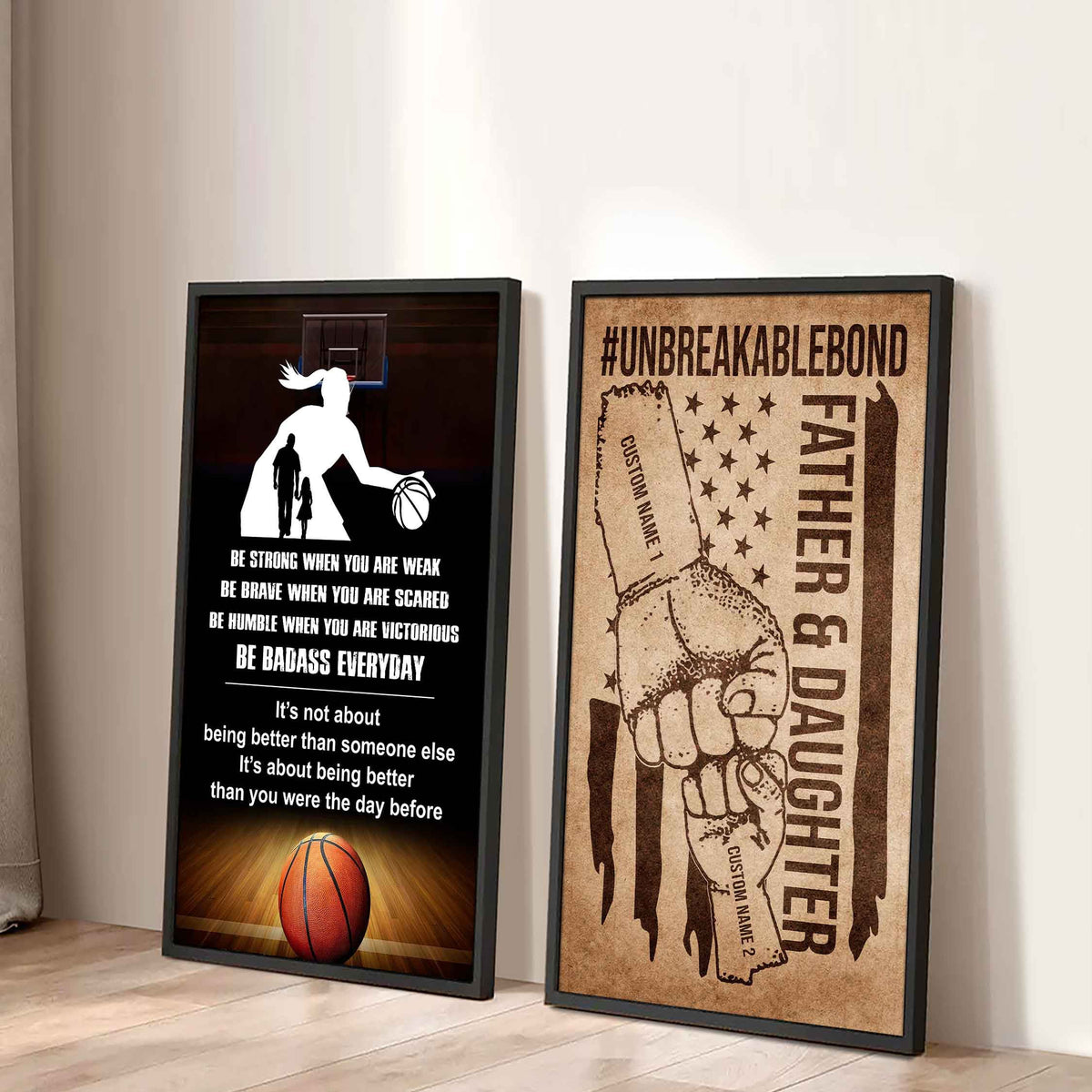 Father And Daughter UnBreakable Bond - 2 Piece Canvas Wall Art - Be Strong When You Are Weak Be Badass Everyday
