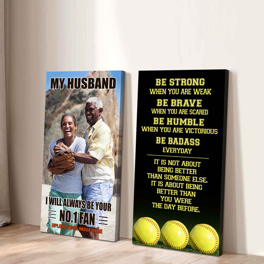 To My Husband Canvas I Am Your No 1 Fan - 2 Piece Canvas Wall Art - Be Strong When You Are Weak Be Badass Everyday