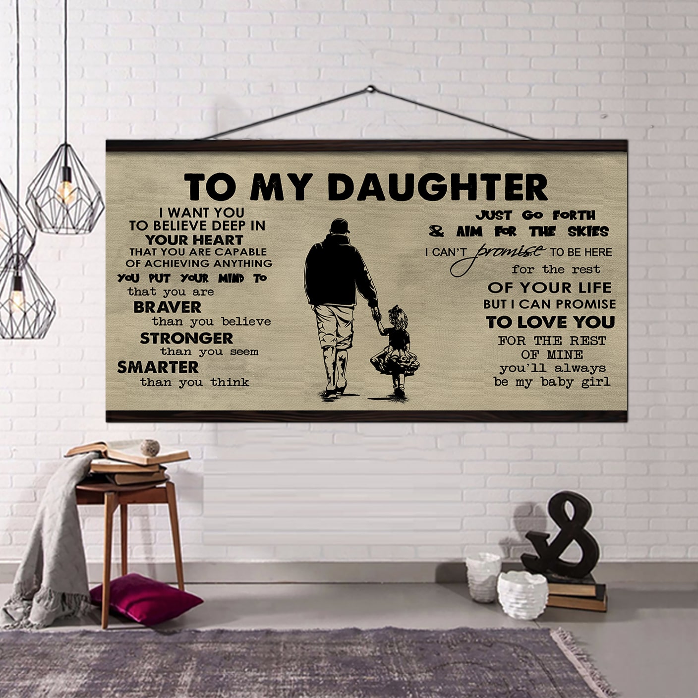 Family TO MY DAUGHTER- I WANT YOU TO BELIEVE- CANVAS POSTER