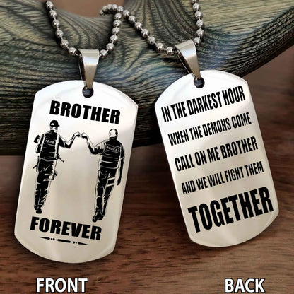 Police Personalized Double Sided Dog Tag For My Brother - Call On Me Brother And We Will Fight Them Together Gift For Your Friend