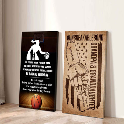 Granpa And Granddaughter UnBreakable Bond - 2 Piece Canvas Wall Art - Be Strong When You Are Weak Be Badass Everyday