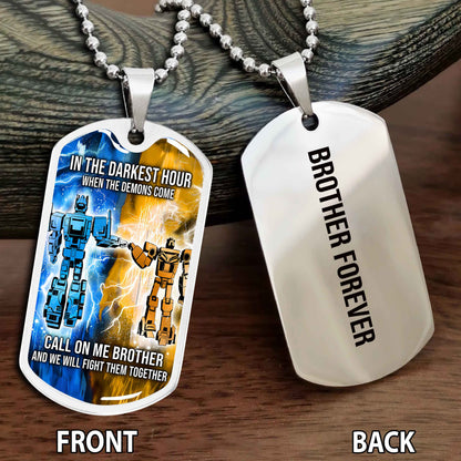 Personalized Double Side Graphic Dog Tag Gift For Brother Call On Me Brother And We Will Fight Them Together Brother Forever NAG