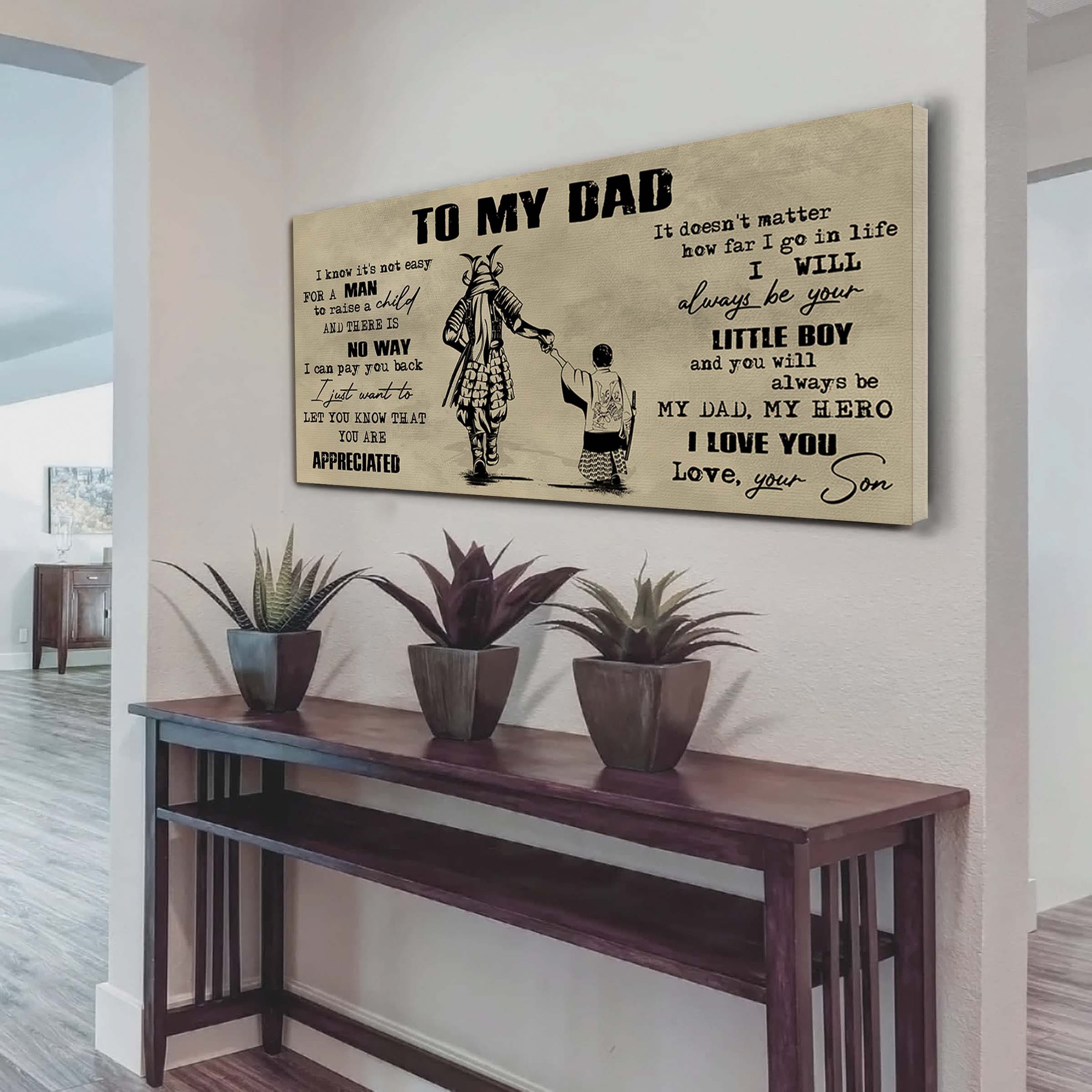 Biker To My Dad I Know It Not Easy For A Man To Raise A Child - I Will Always Your Little Boy Canvas Poster