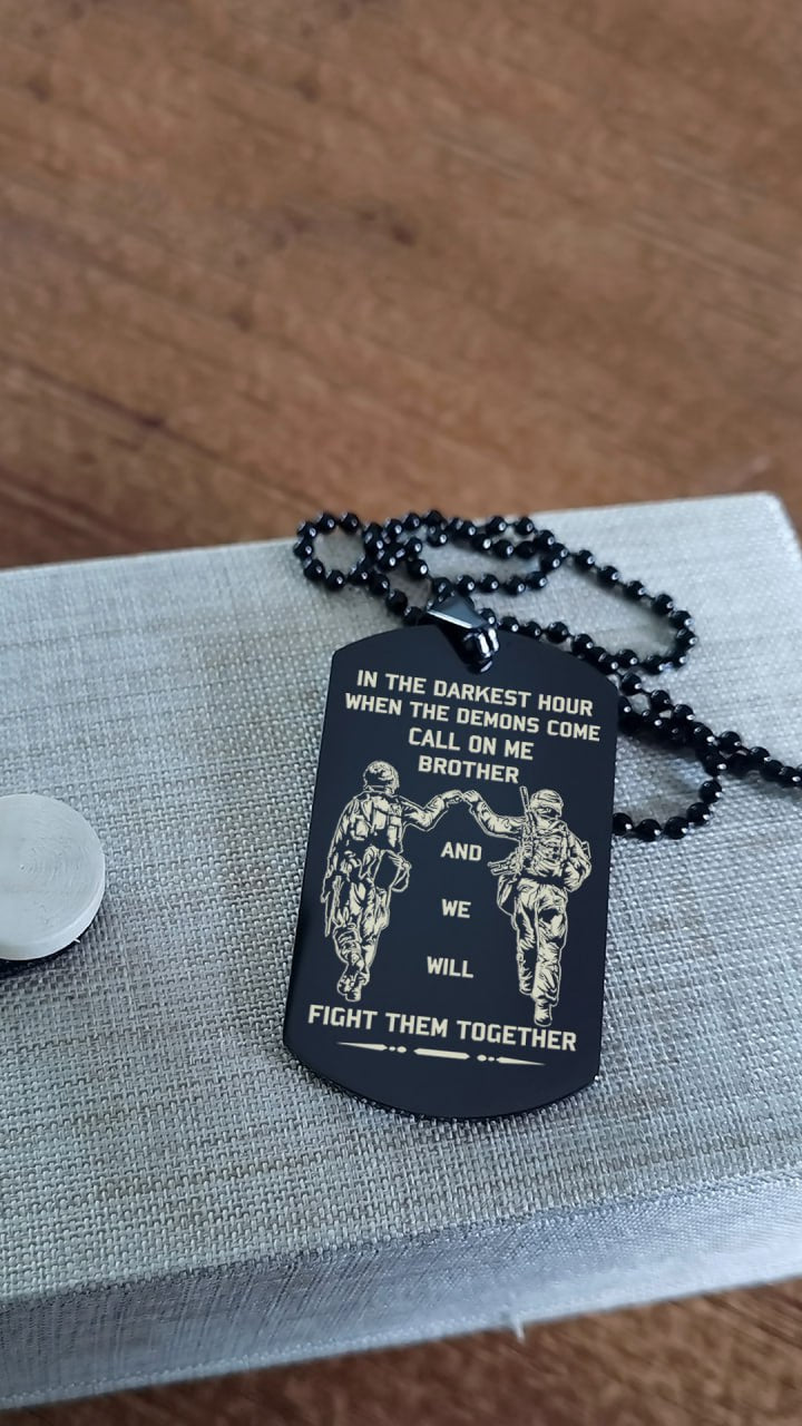 Customizable double sided dog tag Once a Soldier always a soldier Call on me brother gifts for brothers