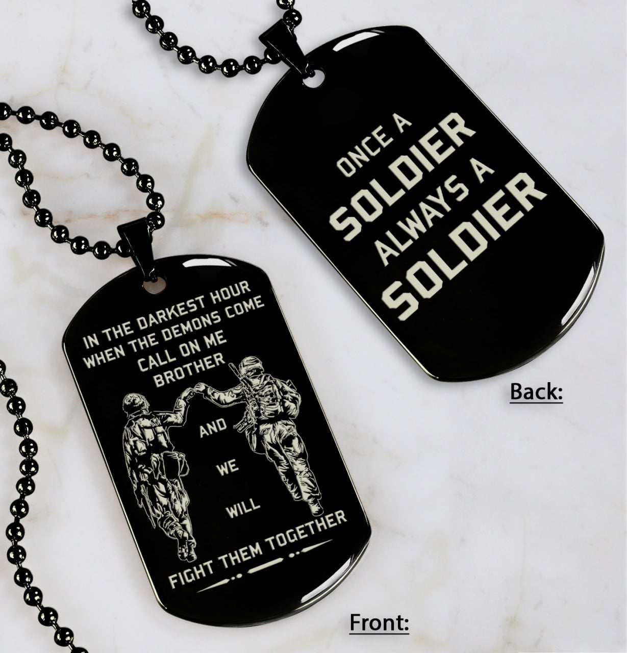 Customizable double sided dog tag Once a Soldier always a soldier Call on me brother gifts for brothers