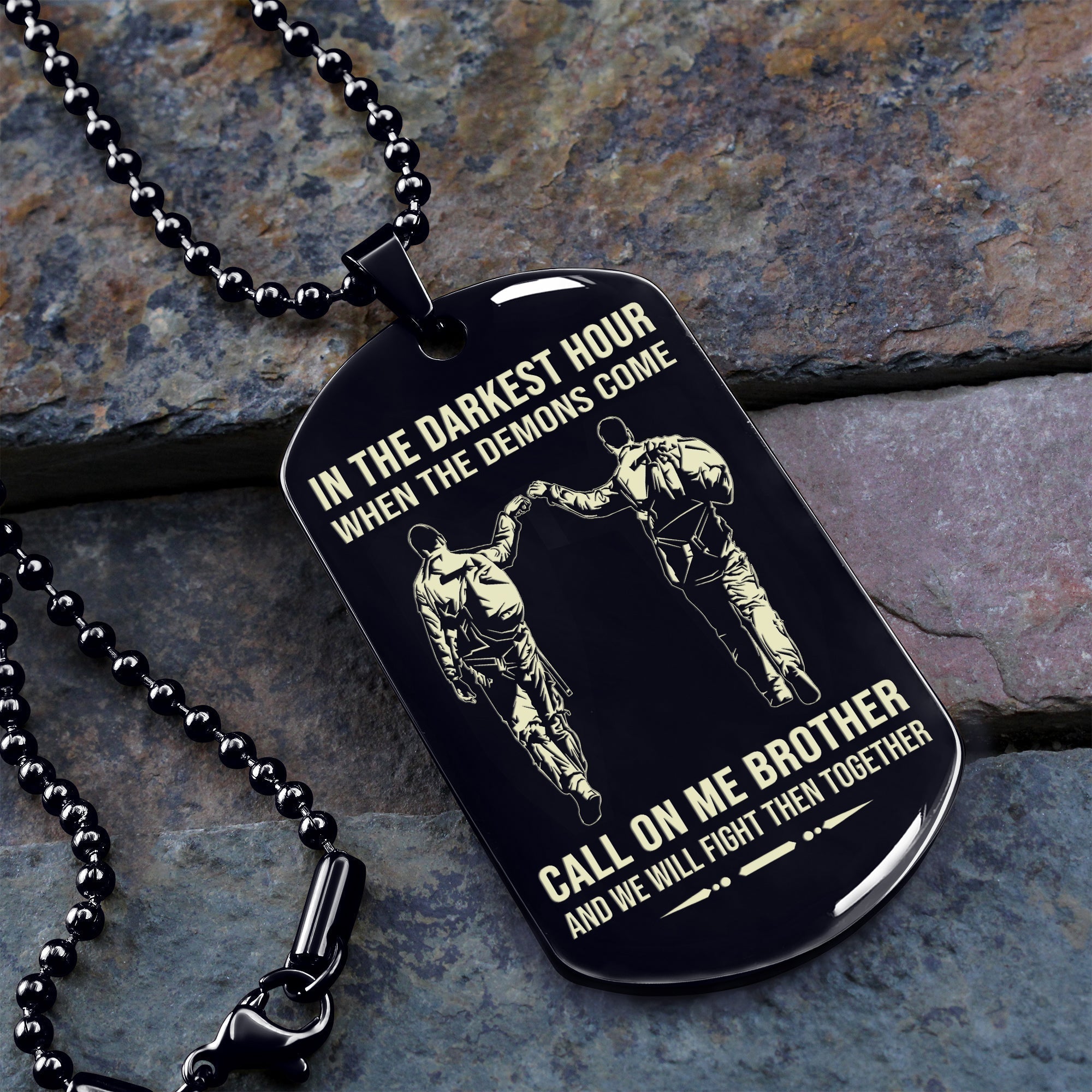 Personalized One Sided Dog Tag Call On Me Brother And We Will Fight Them Together