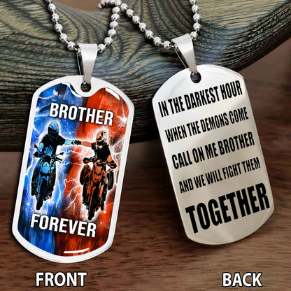 Personalized Double Side Graphic Dog Tag Gift For Brother Call On Me Brother And We Will Fight Them Together Brother Forever BADT