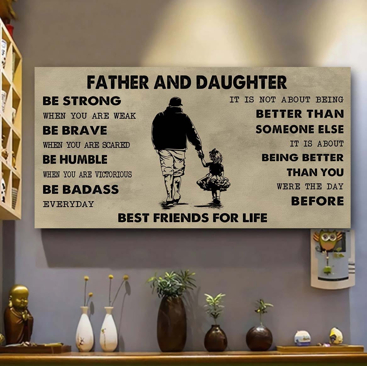 Biker Father And Daughter Best Friends For Life - Be Strong When You Are Weak Poster Canvas Gift For Daughter From Father