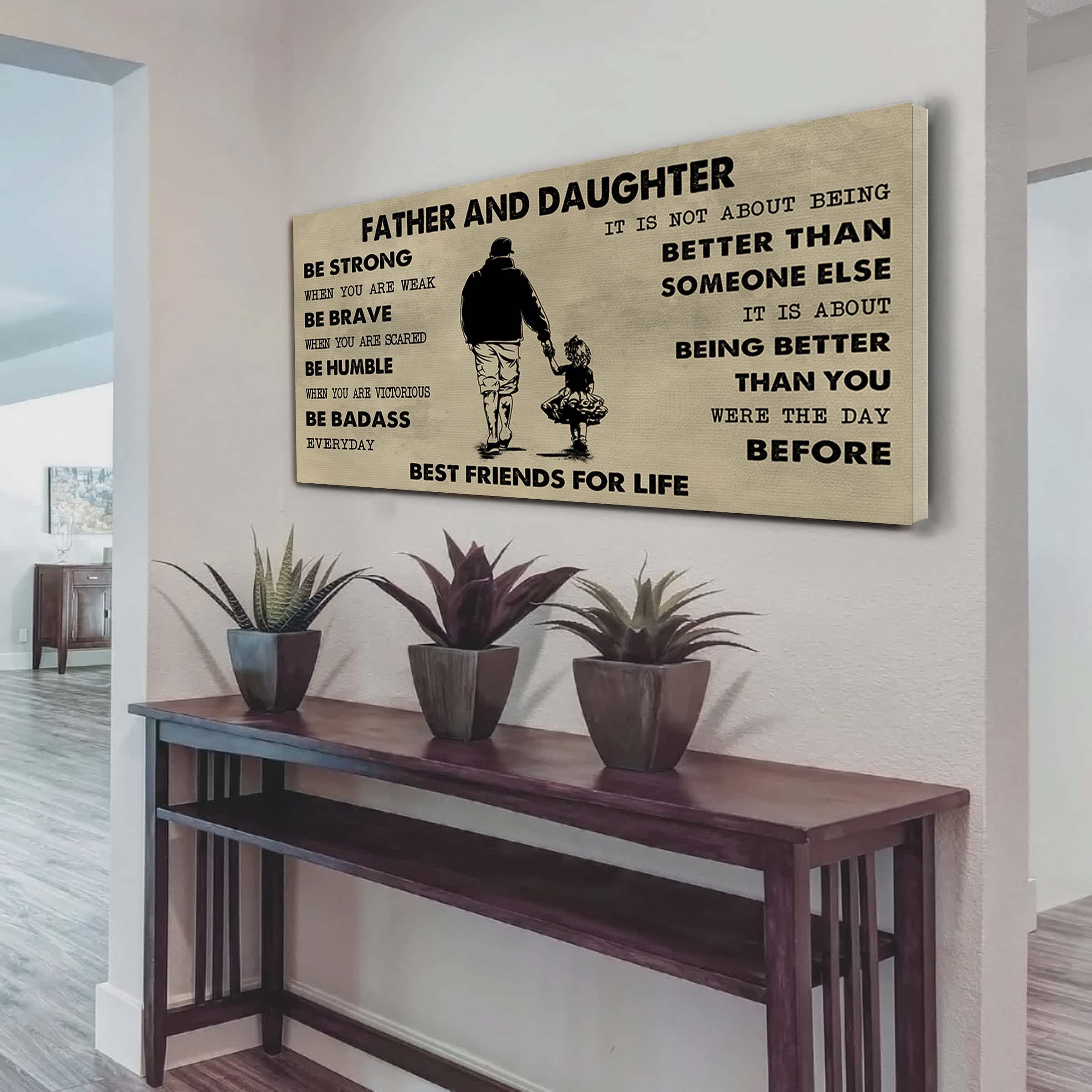 Biker Father And Daughter Best Friends For Life - Be Strong When You Are Weak Poster Canvas Gift For Daughter From Father