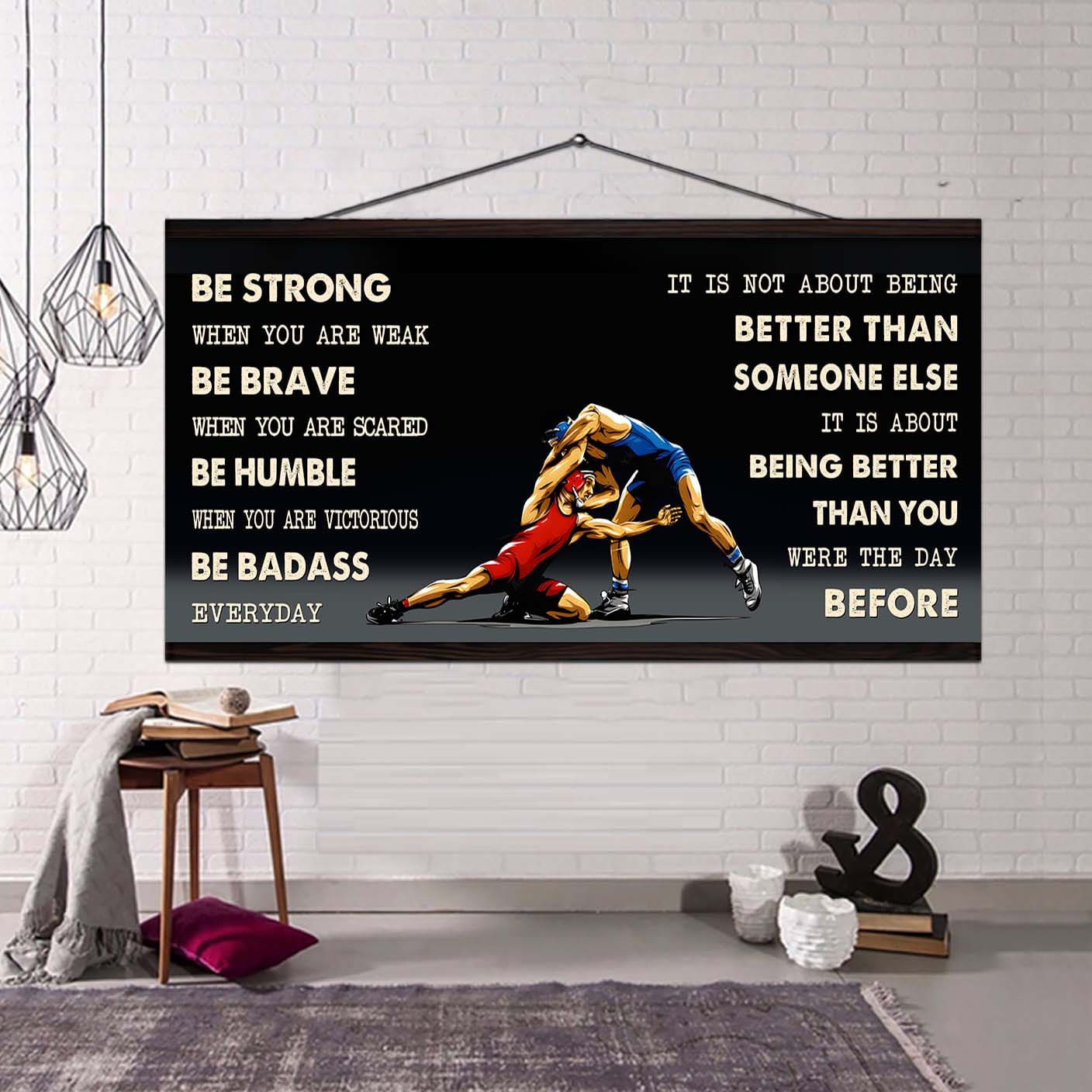 Wrestling Poster It Is Not About Being Better Than Someone Else - Be Strong When You Are Weak