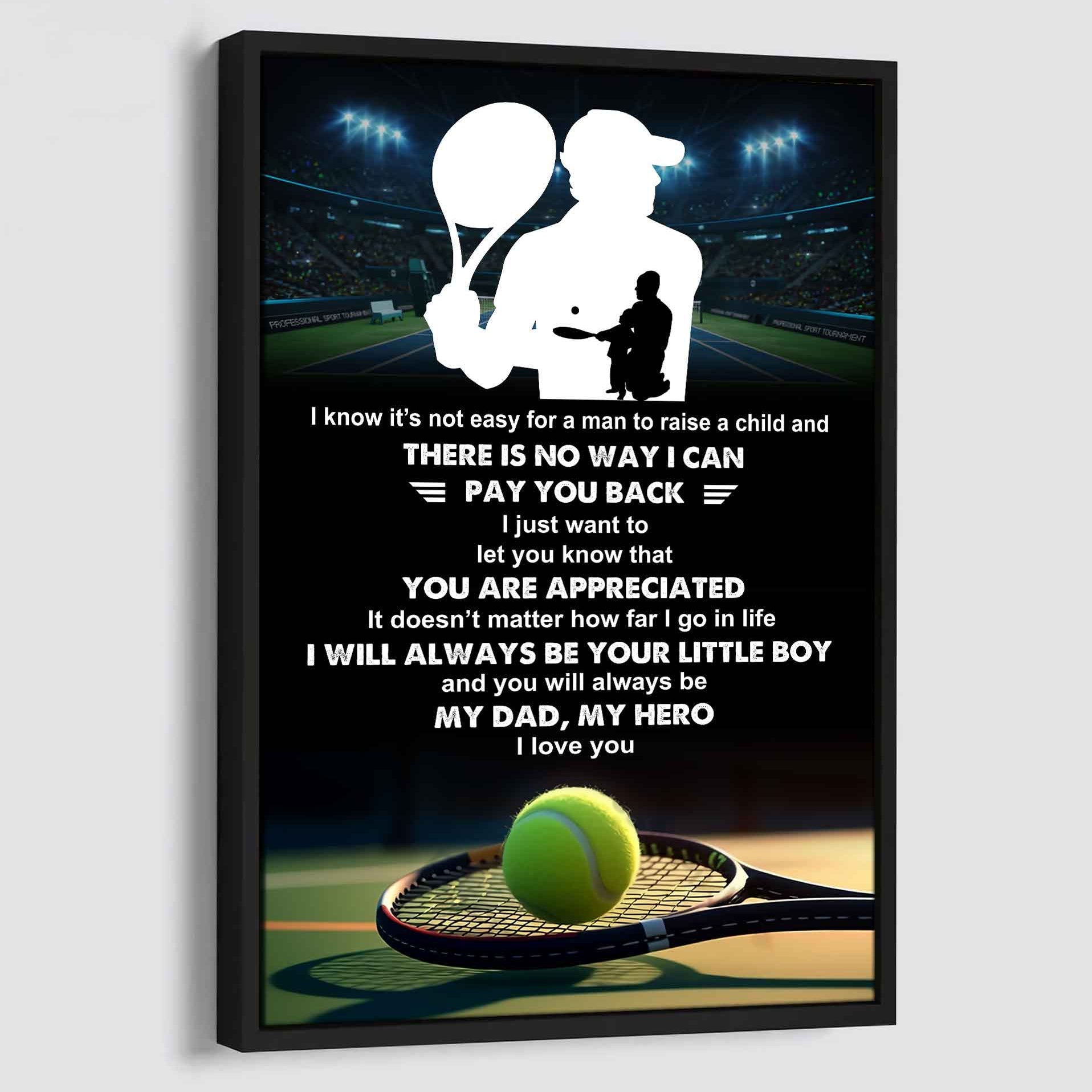 Poster Child Canvas To My Dad I Know It's Not Easy - I Will Always Be Your Little Boy Gift From Son