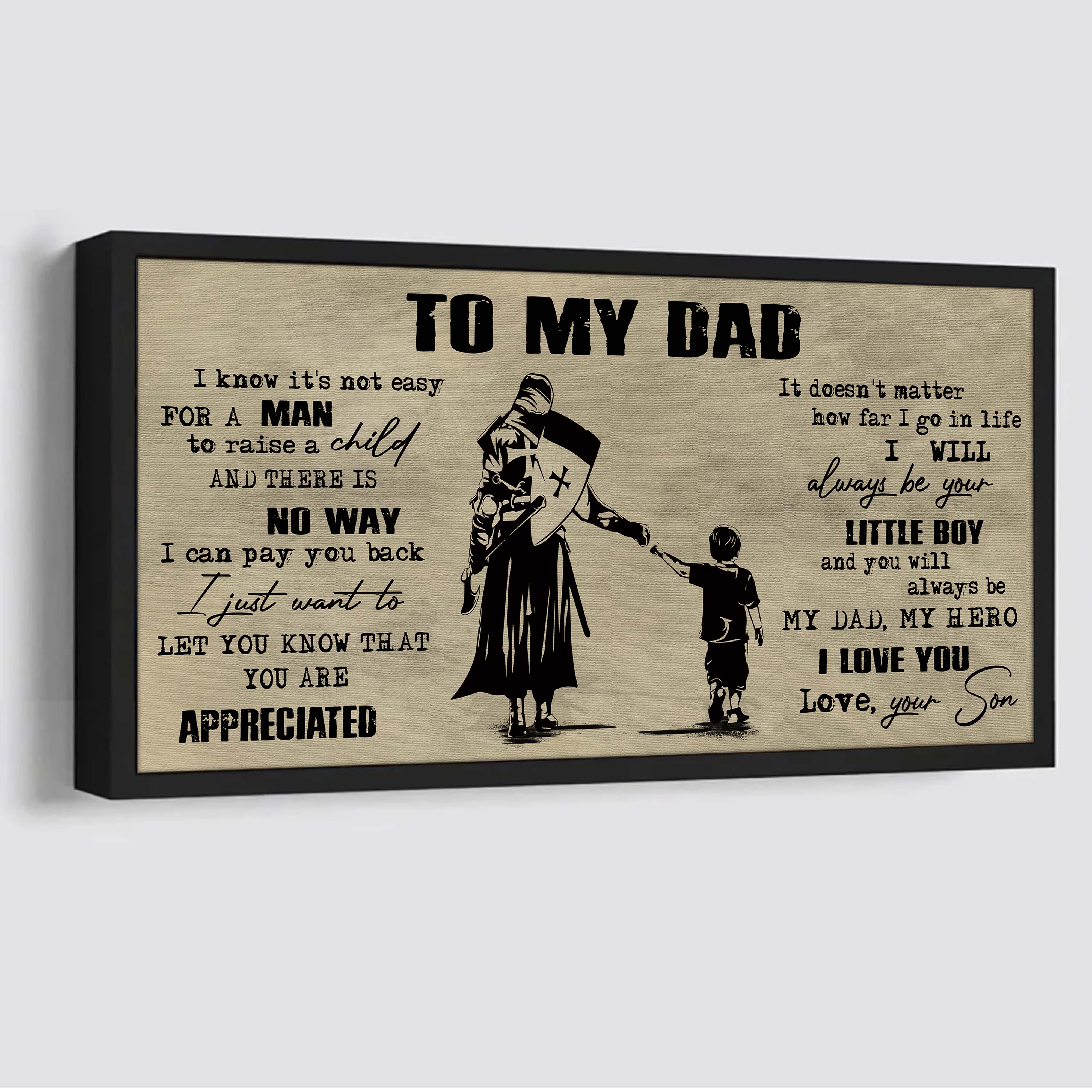 Biker To My Dad I Know It Not Easy For A Man To Raise A Child - I Will Always Your Little Boy Canvas Poster